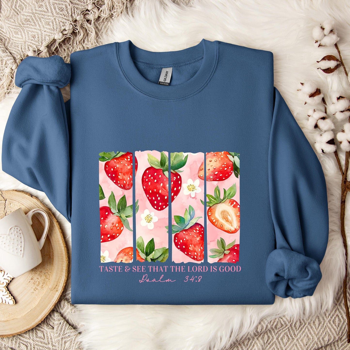 Taste & See That The Lord Is Good Psalm 34.8 Sweatshirt