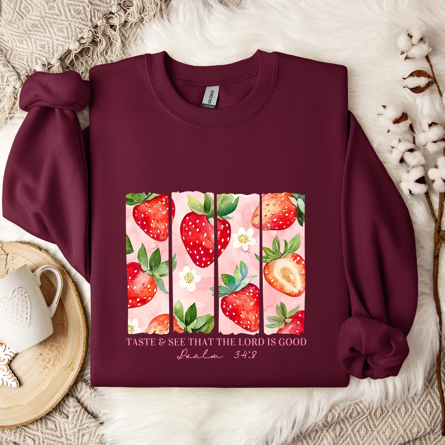 Taste & See That The Lord Is Good Psalm 34.8 Sweatshirt