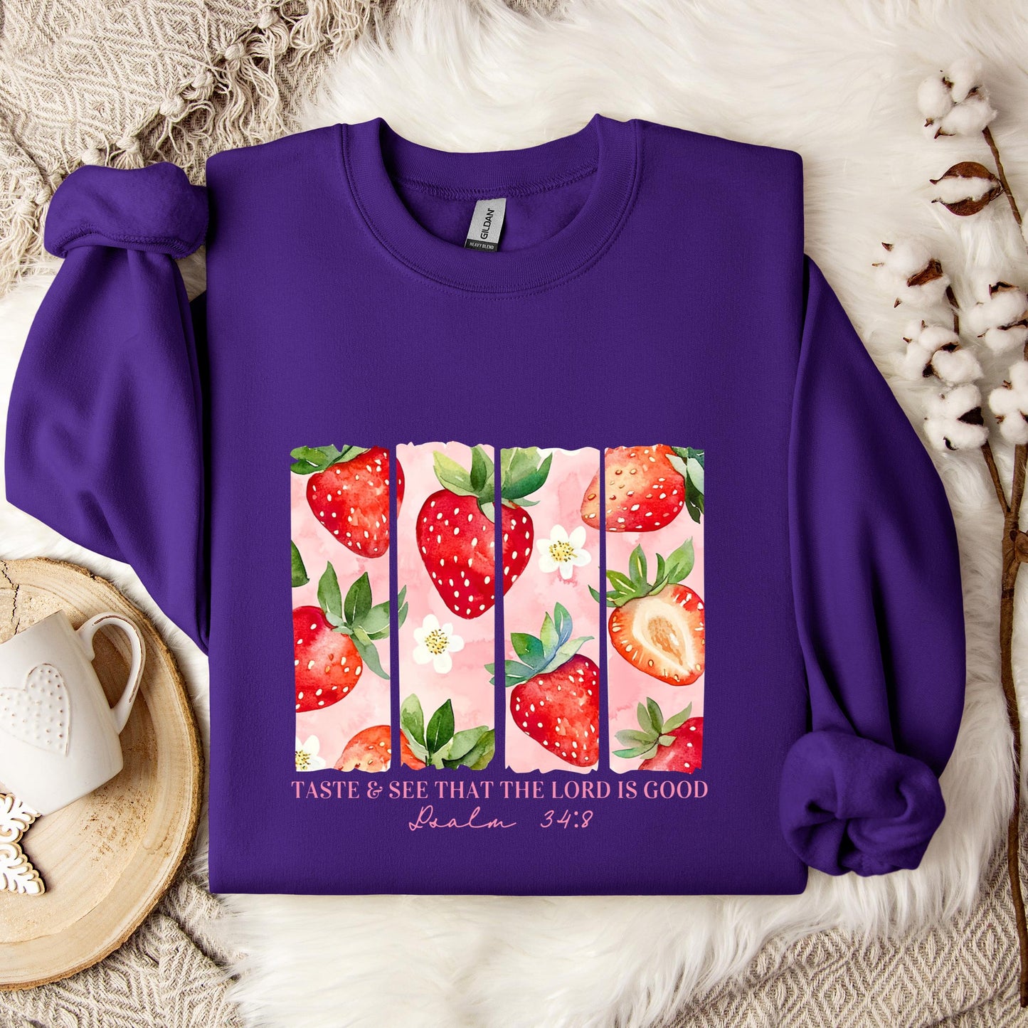 Taste & See That The Lord Is Good Psalm 34.8 Sweatshirt