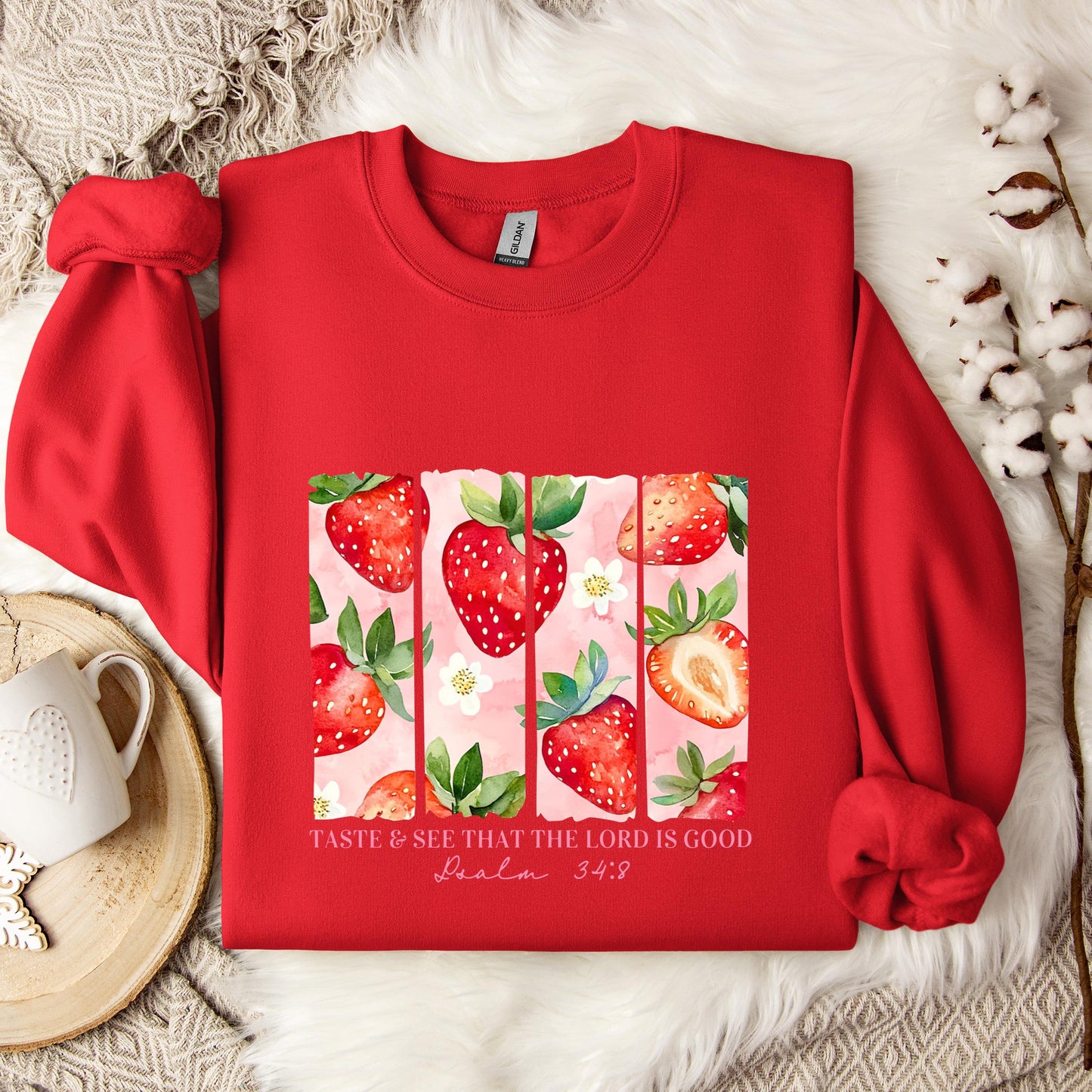 Taste & See That The Lord Is Good Psalm 34.8 Sweatshirt