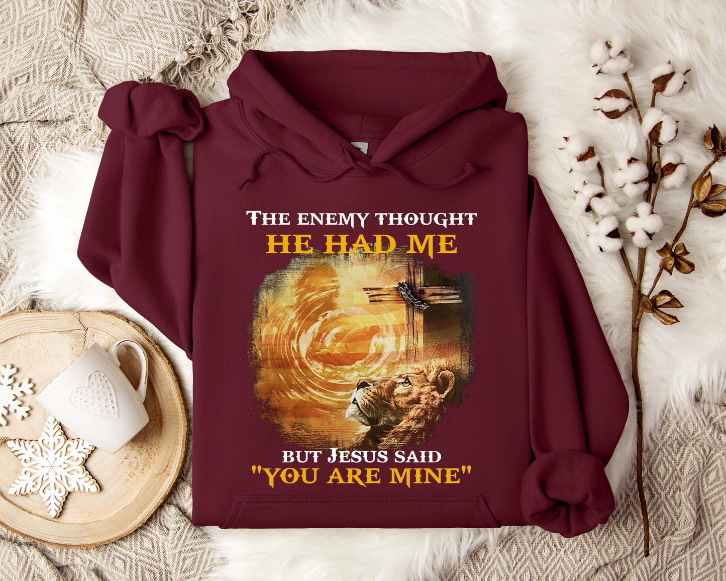 The Enemy Thought He Had Me But Jesus Said You Are Mine Hoodie