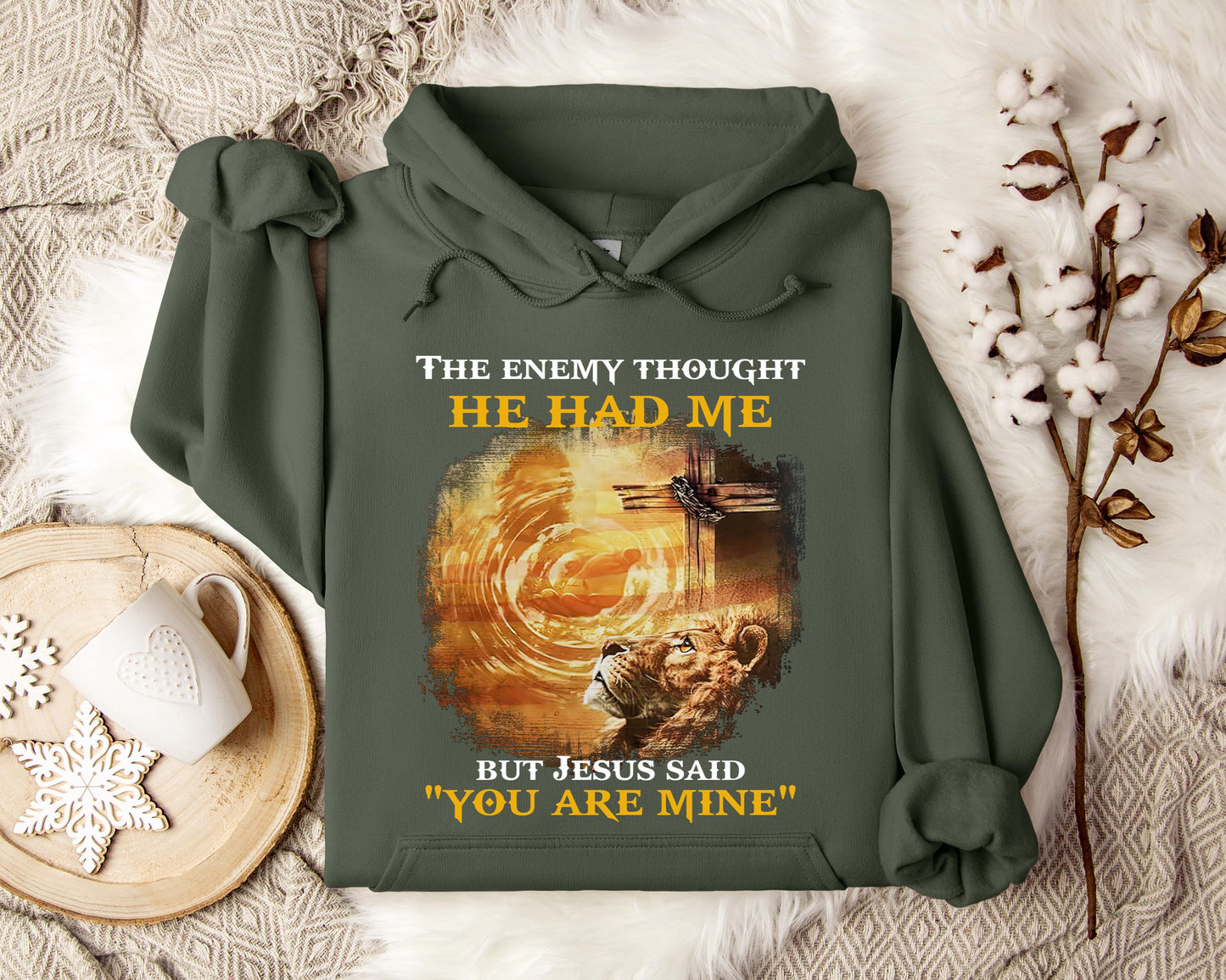 The Enemy Thought He Had Me But Jesus Said You Are Mine Hoodie