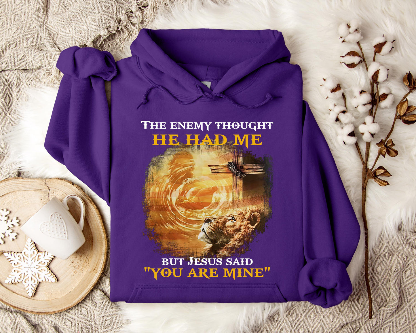 The Enemy Thought He Had Me But Jesus Said You Are Mine Hoodie