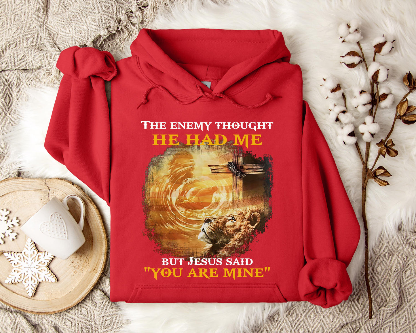 The Enemy Thought He Had Me But Jesus Said You Are Mine Hoodie