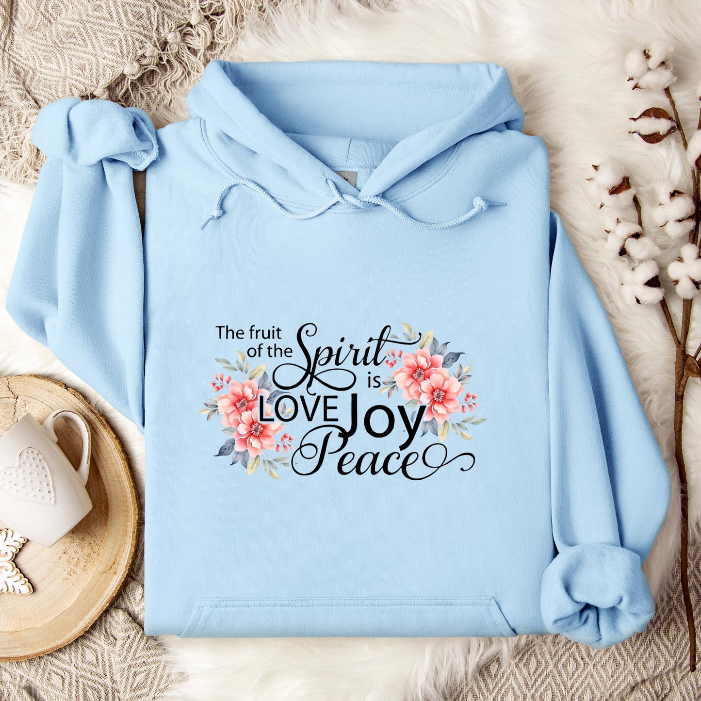 The Fruit Of The Spirit Is Love Joy Peace Hoodie