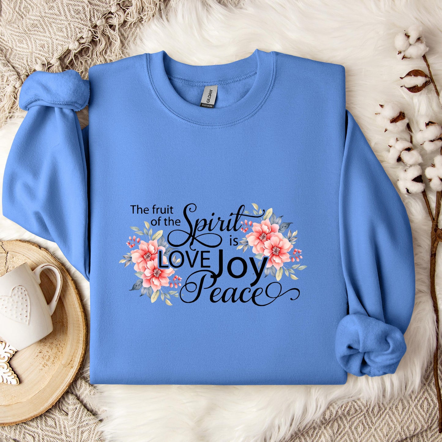 The Fruit Of The Spirit Is Love Joy Peace Sweatshirt