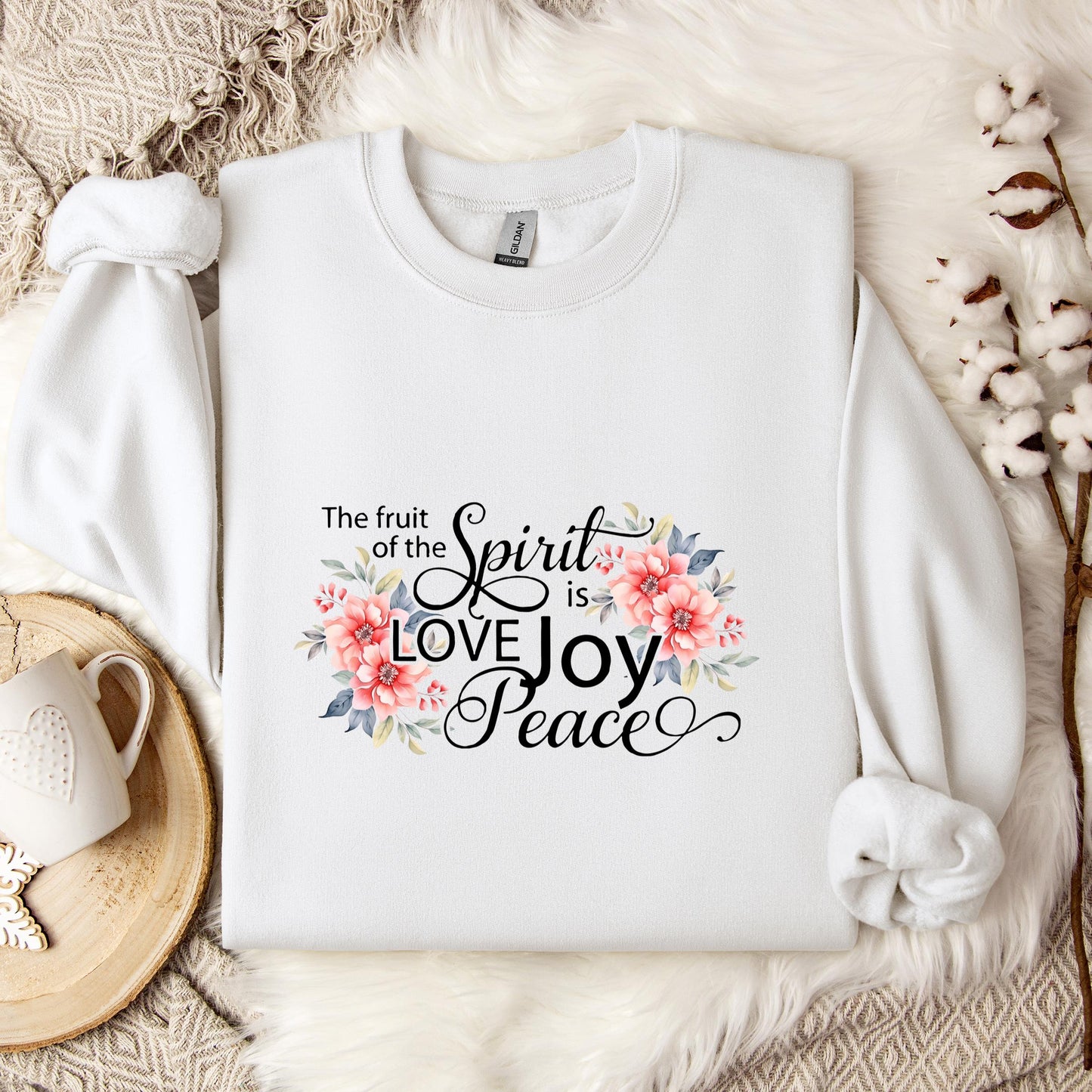 The Fruit Of The Spirit Is Love Joy Peace Sweatshirt