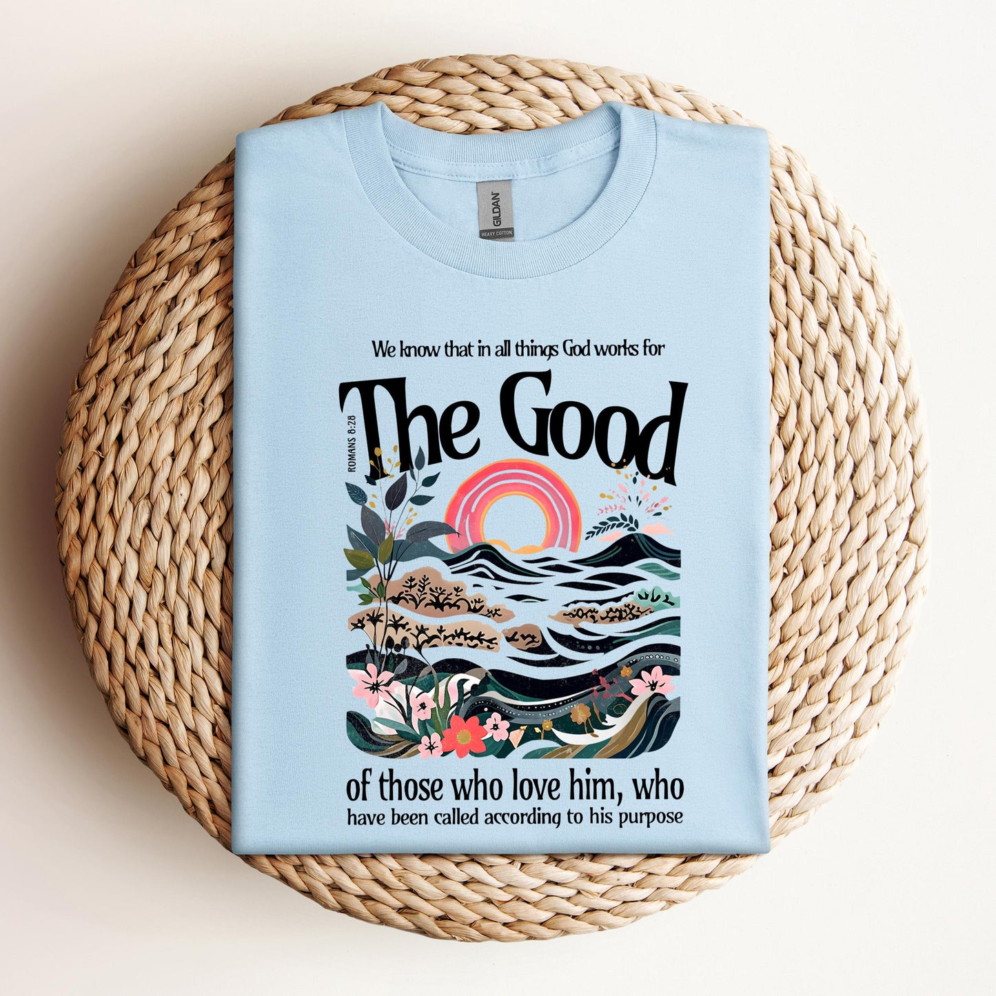 The Good Of Those Who Love Him Romans 8.28