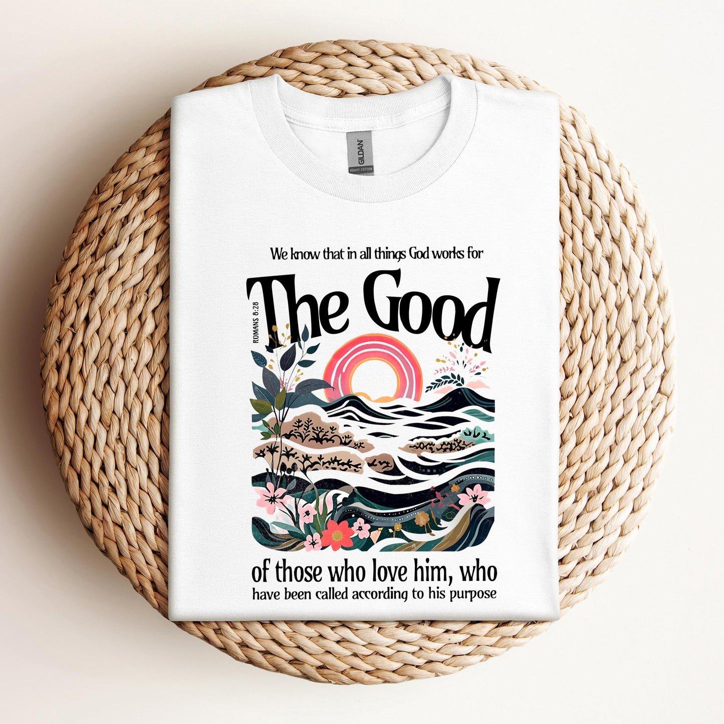 The Good Of Those Who Love Him Romans 8.28