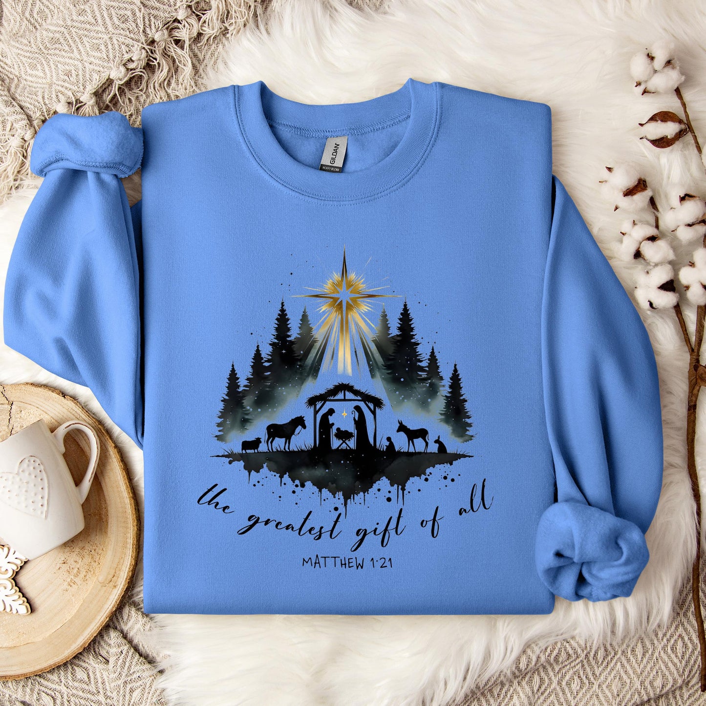 The Greatest Gift Of All Matthew 1.21 05 Sweatshirt
