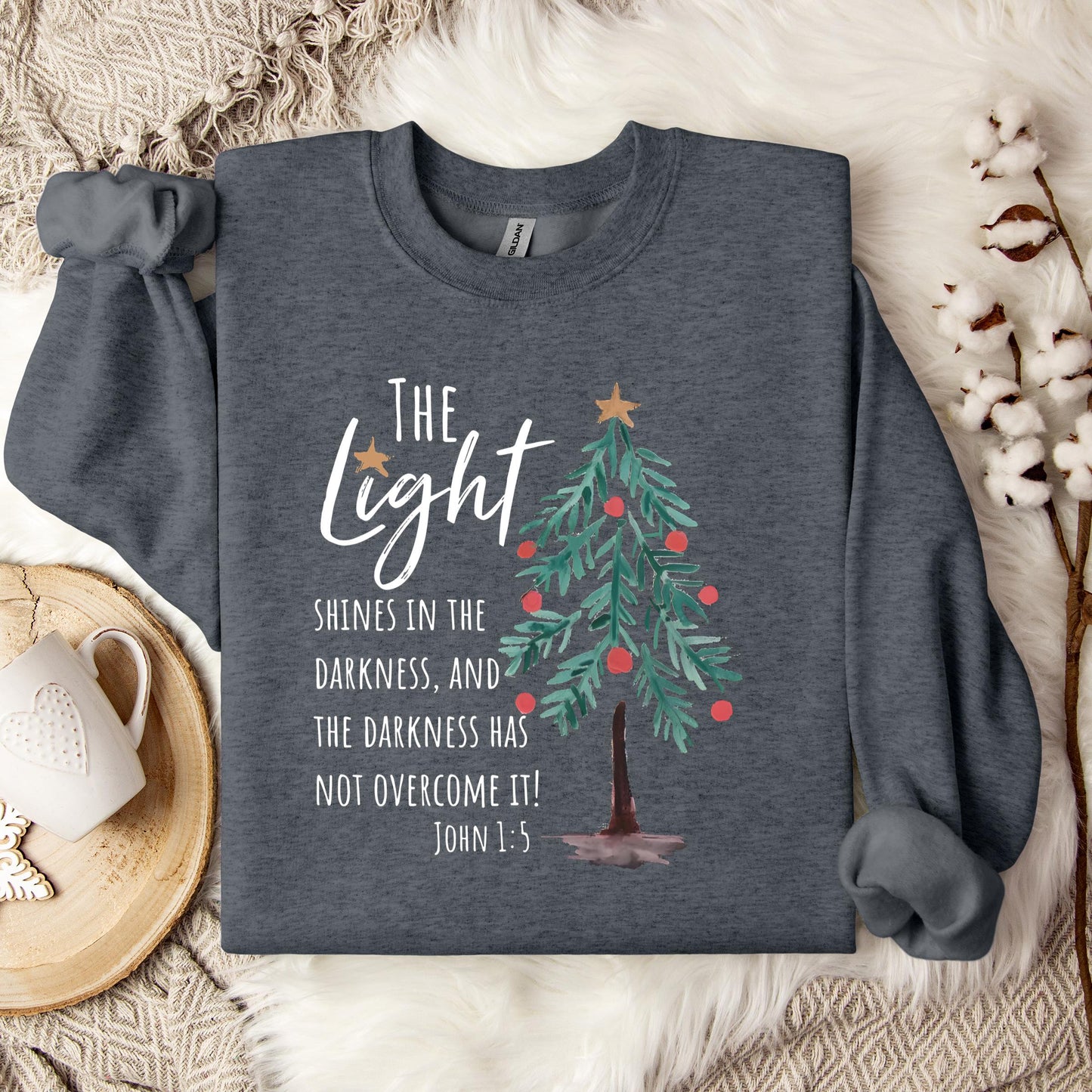 The Light Shines In The Darkness And The Darkness Will Not Overcome It John 1.5 01 Sweatshirt
