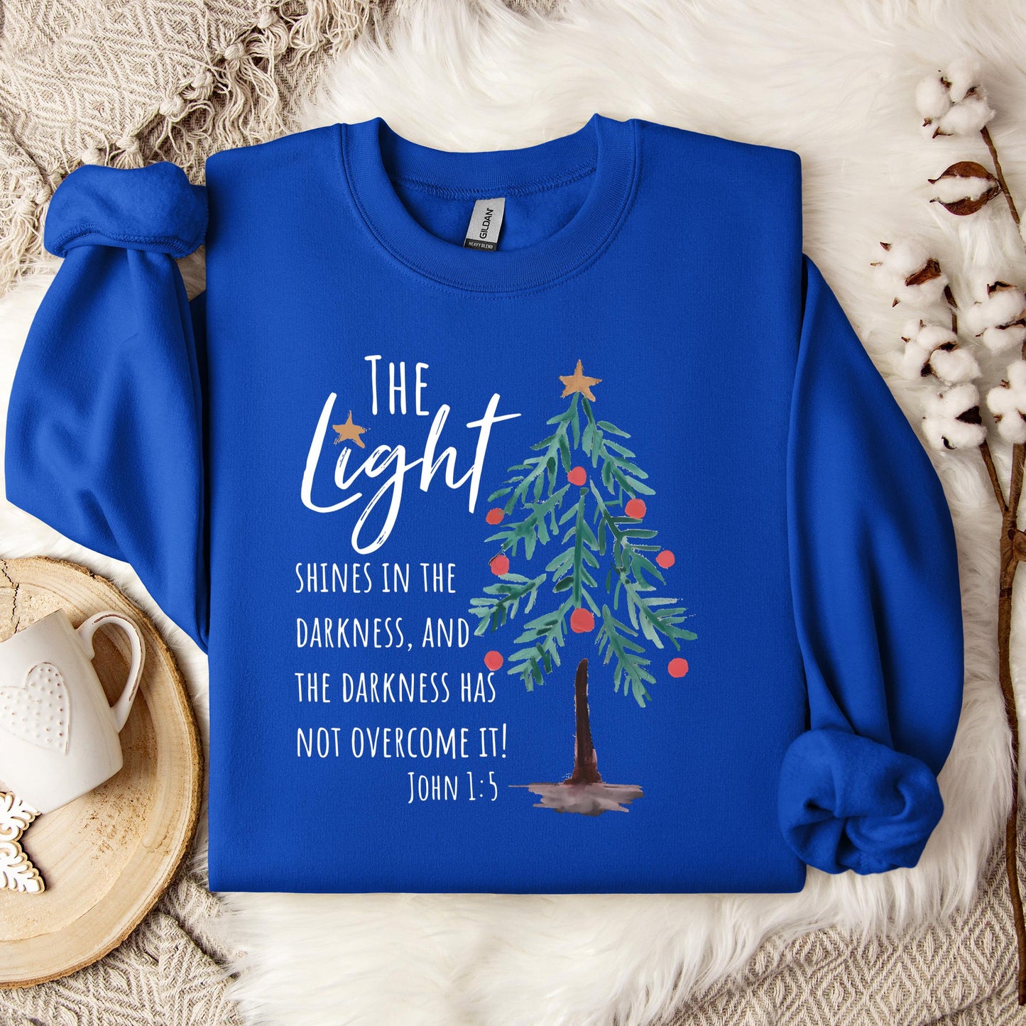 The Light Shines In The Darkness And The Darkness Will Not Overcome It John 1.5 01 Sweatshirt