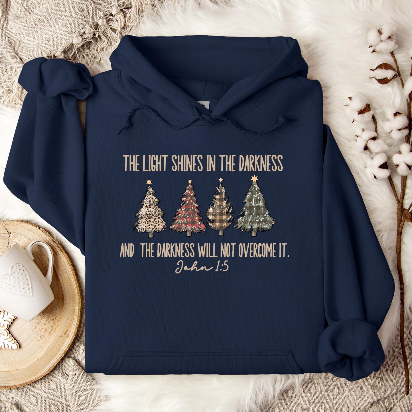 The Light Shines In The Darkness And The Darkness Will Not Overcome It John 1.5 Hoodie