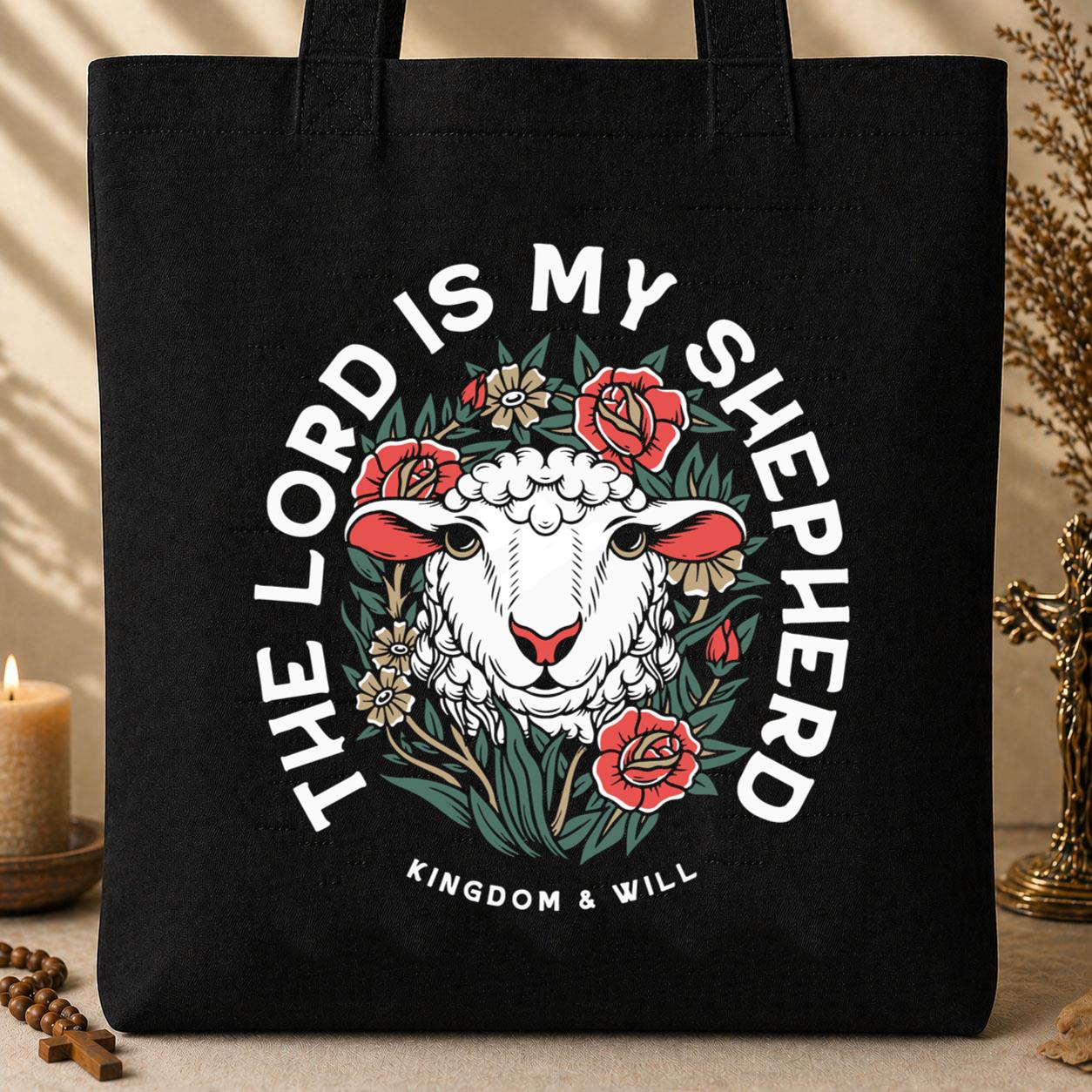 The Lord Is My Shepherd Kingdom & Will Tote Bag