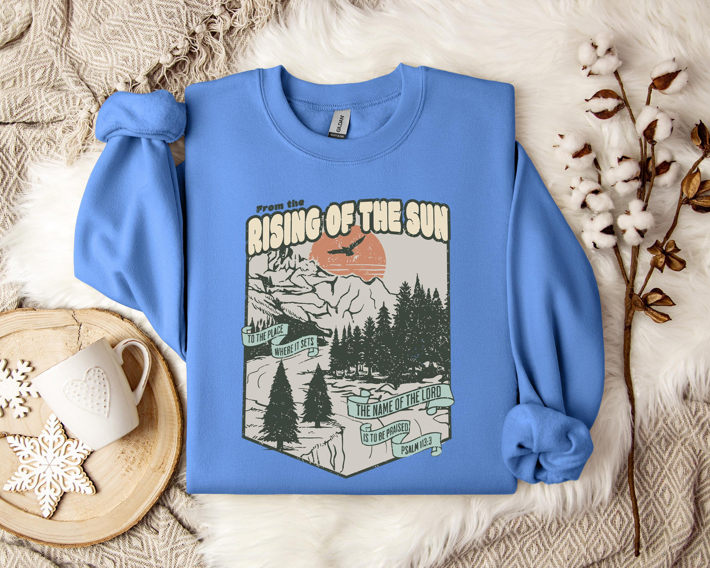 The Name Of The Lord Is To Be Praised Psalm 113.3 Sweatshirt