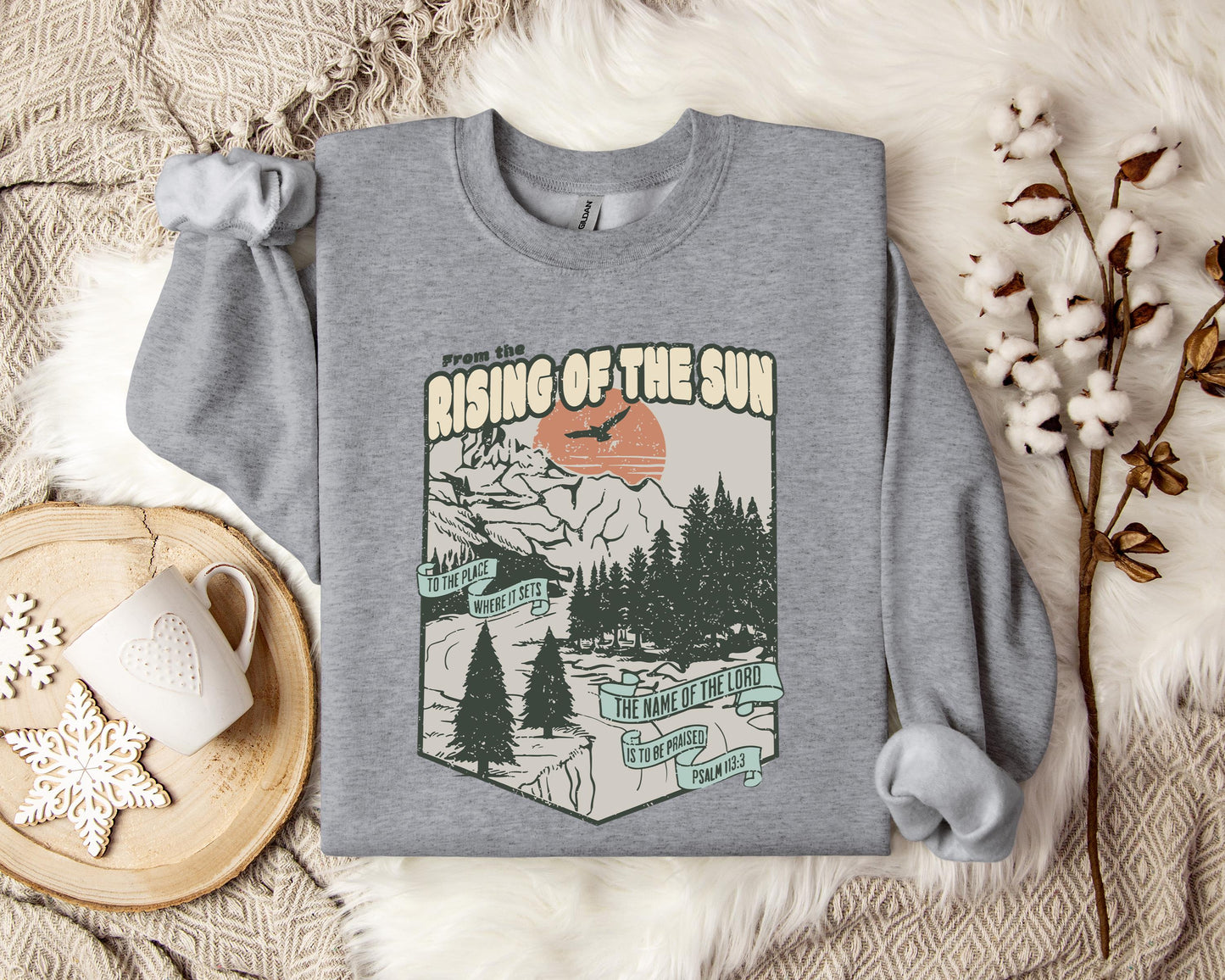 The Name Of The Lord Is To Be Praised Psalm 113.3 Sweatshirt