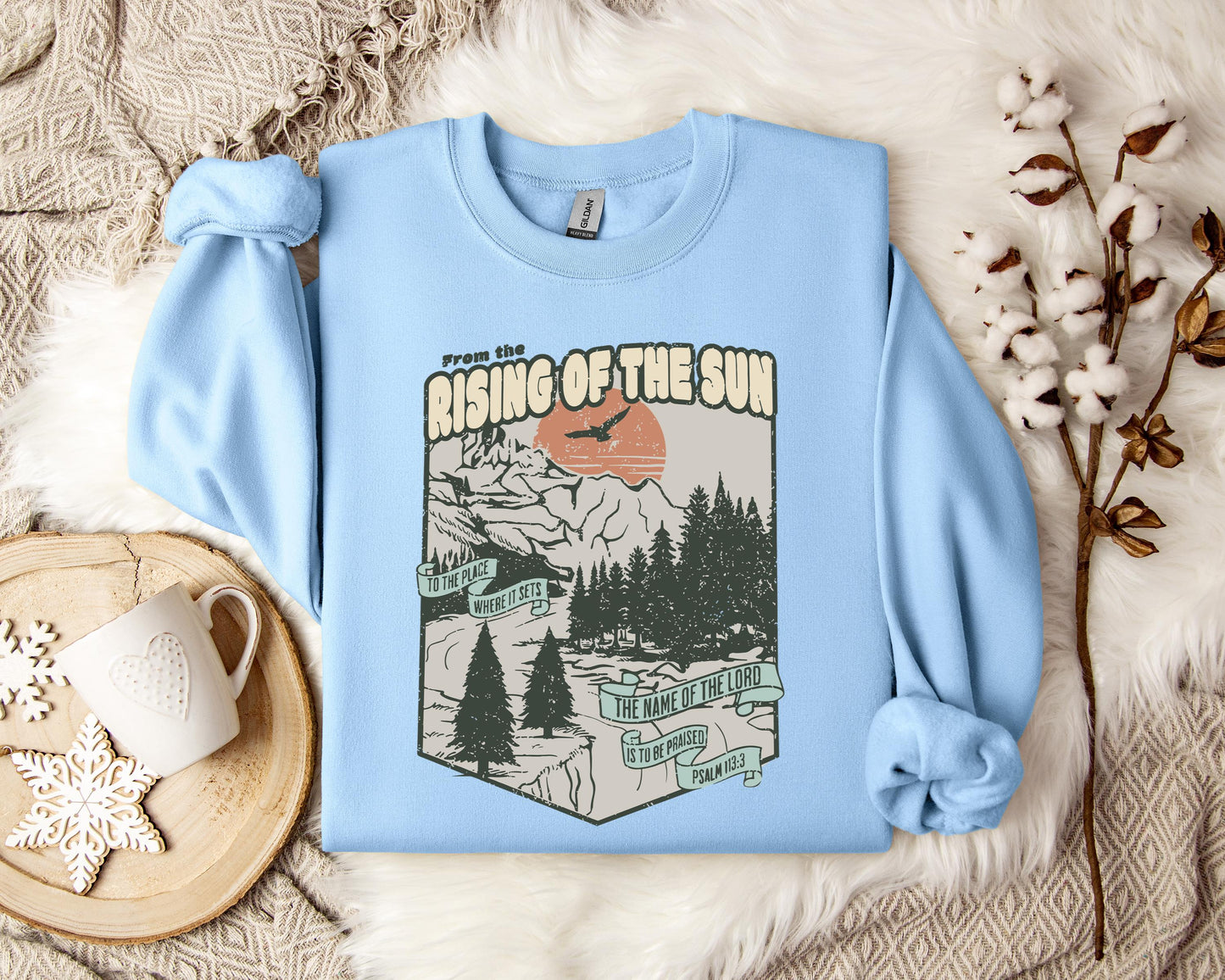 The Name Of The Lord Is To Be Praised Psalm 113.3 Sweatshirt