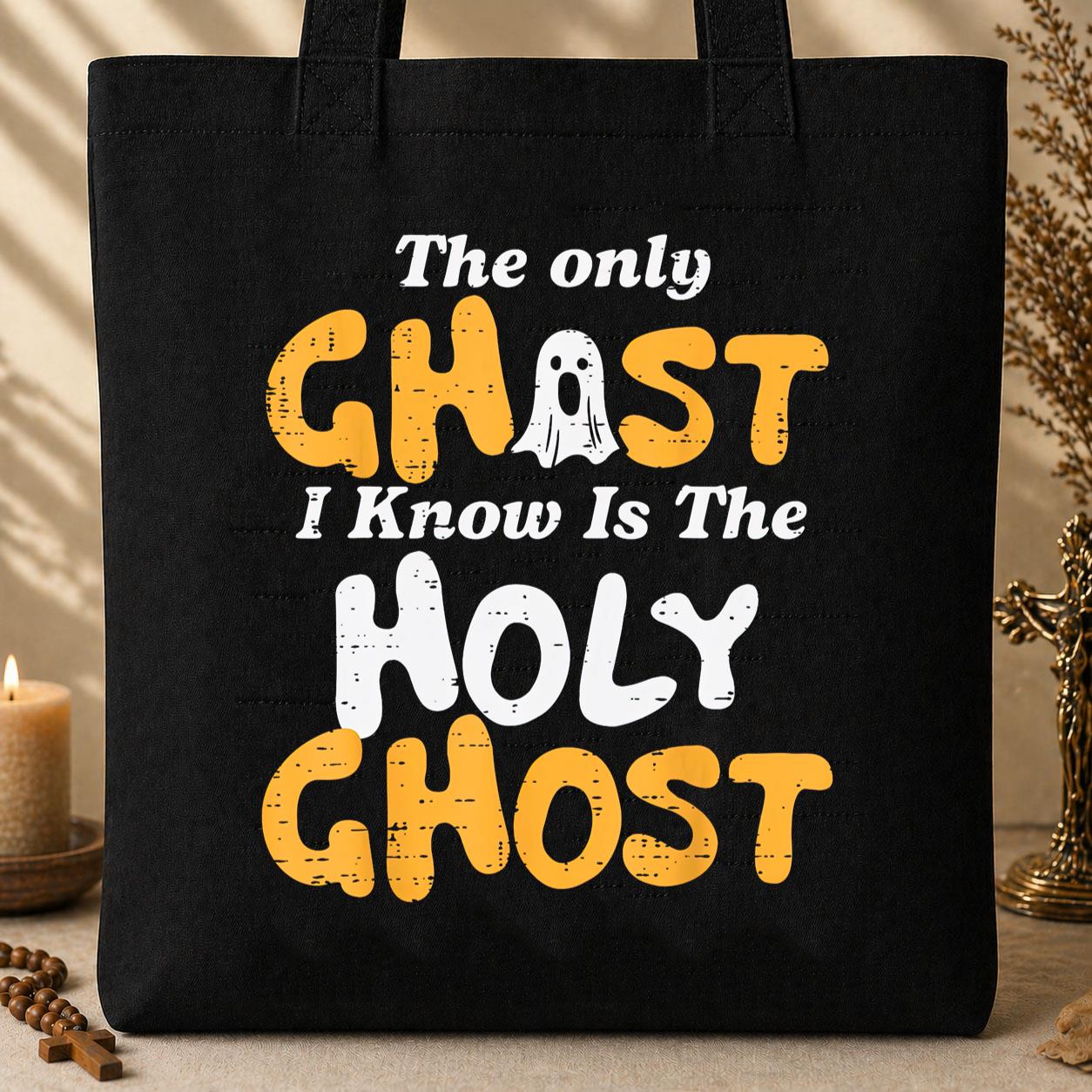The Only Ghost I Know Is Holy Ghost 01 Tote Bag