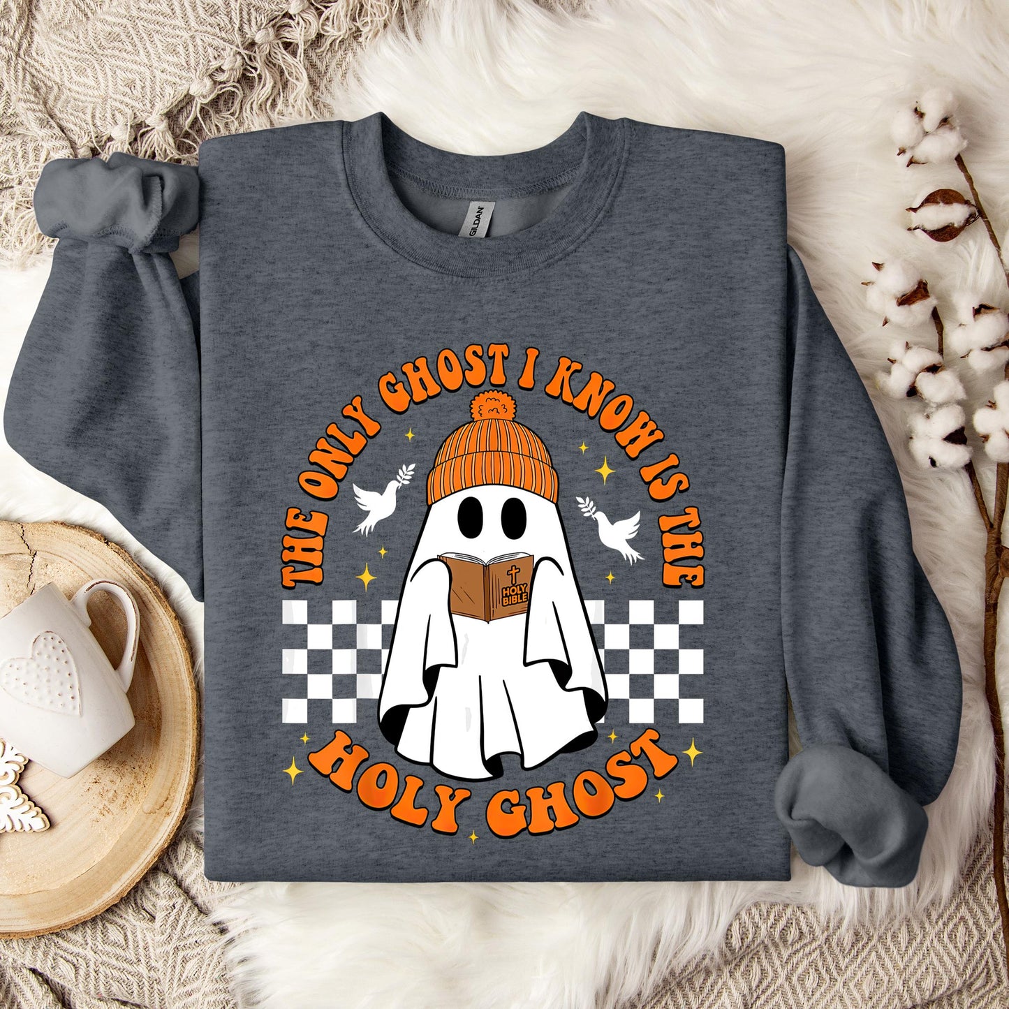 The Only Ghost I Know Is Holy Ghost Sweatshirt