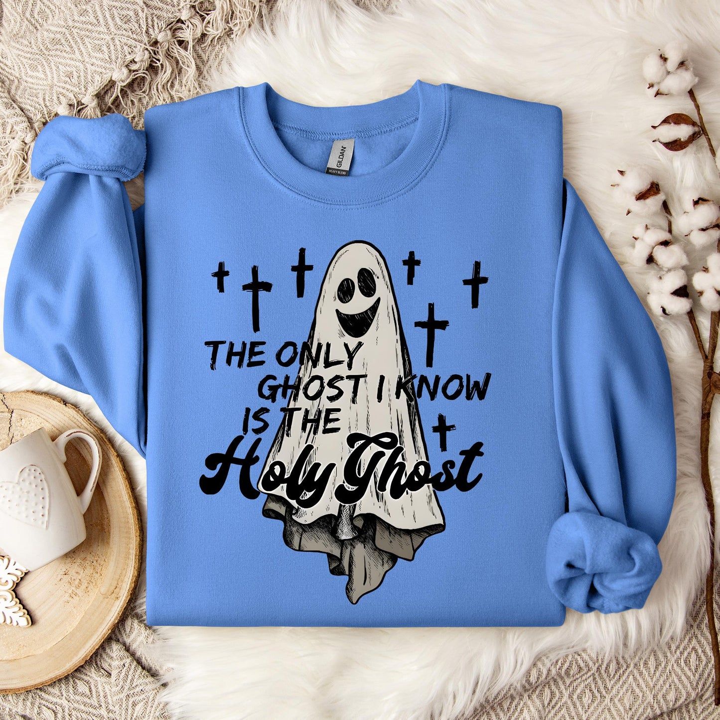 The Only Ghost I Know Is The Holy Ghost 02 Sweatshirt