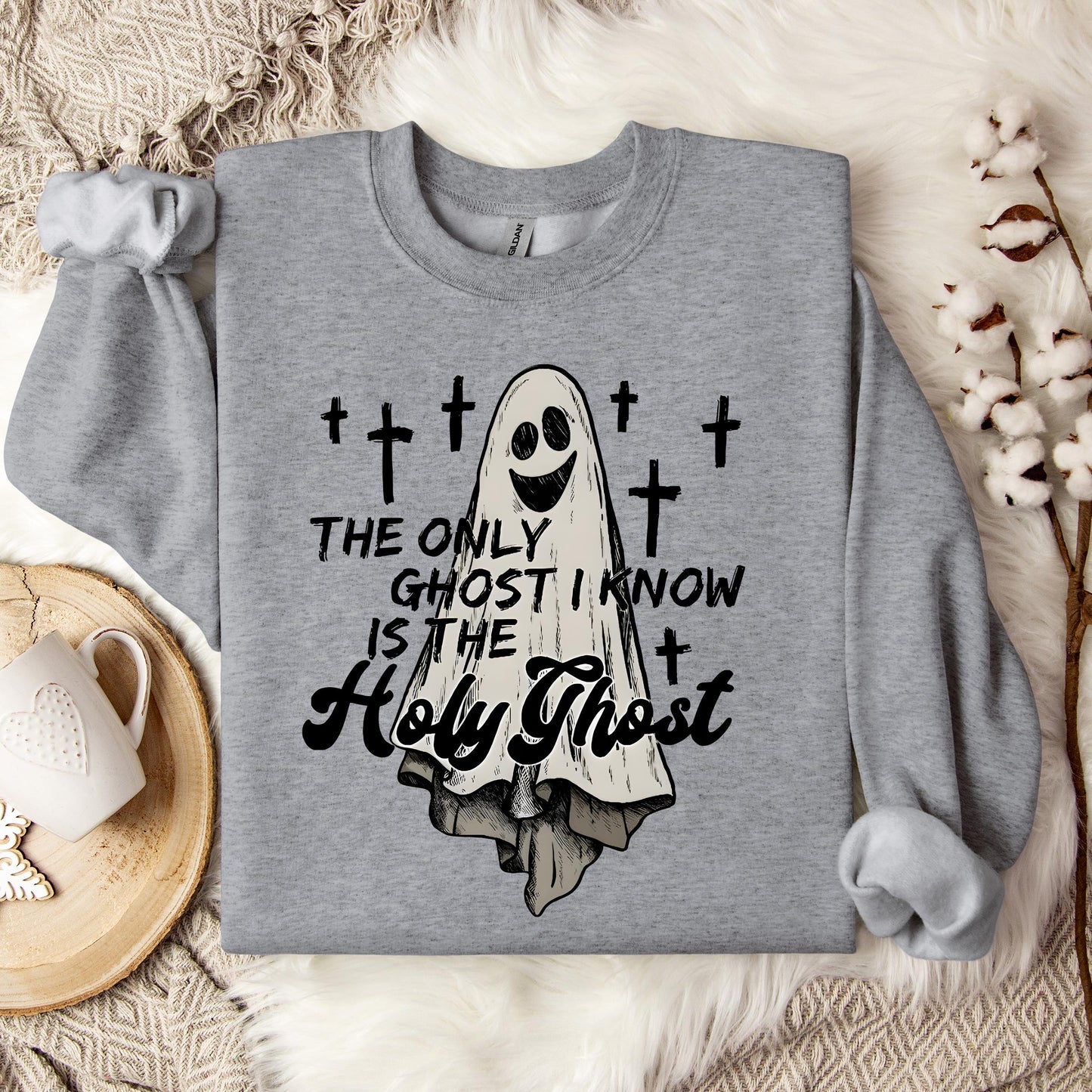 The Only Ghost I Know Is The Holy Ghost 02 Sweatshirt