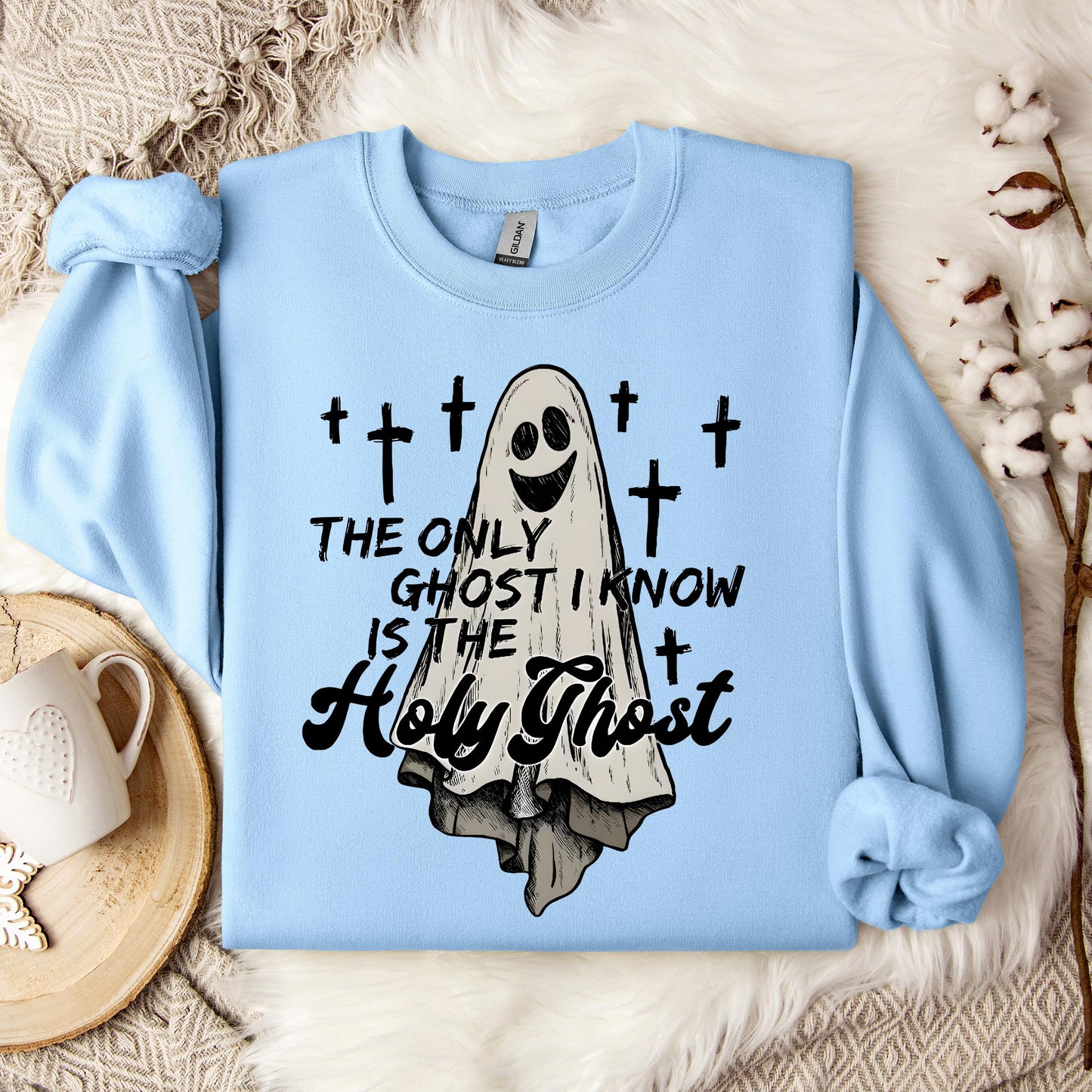 The Only Ghost I Know Is The Holy Ghost 02 Sweatshirt
