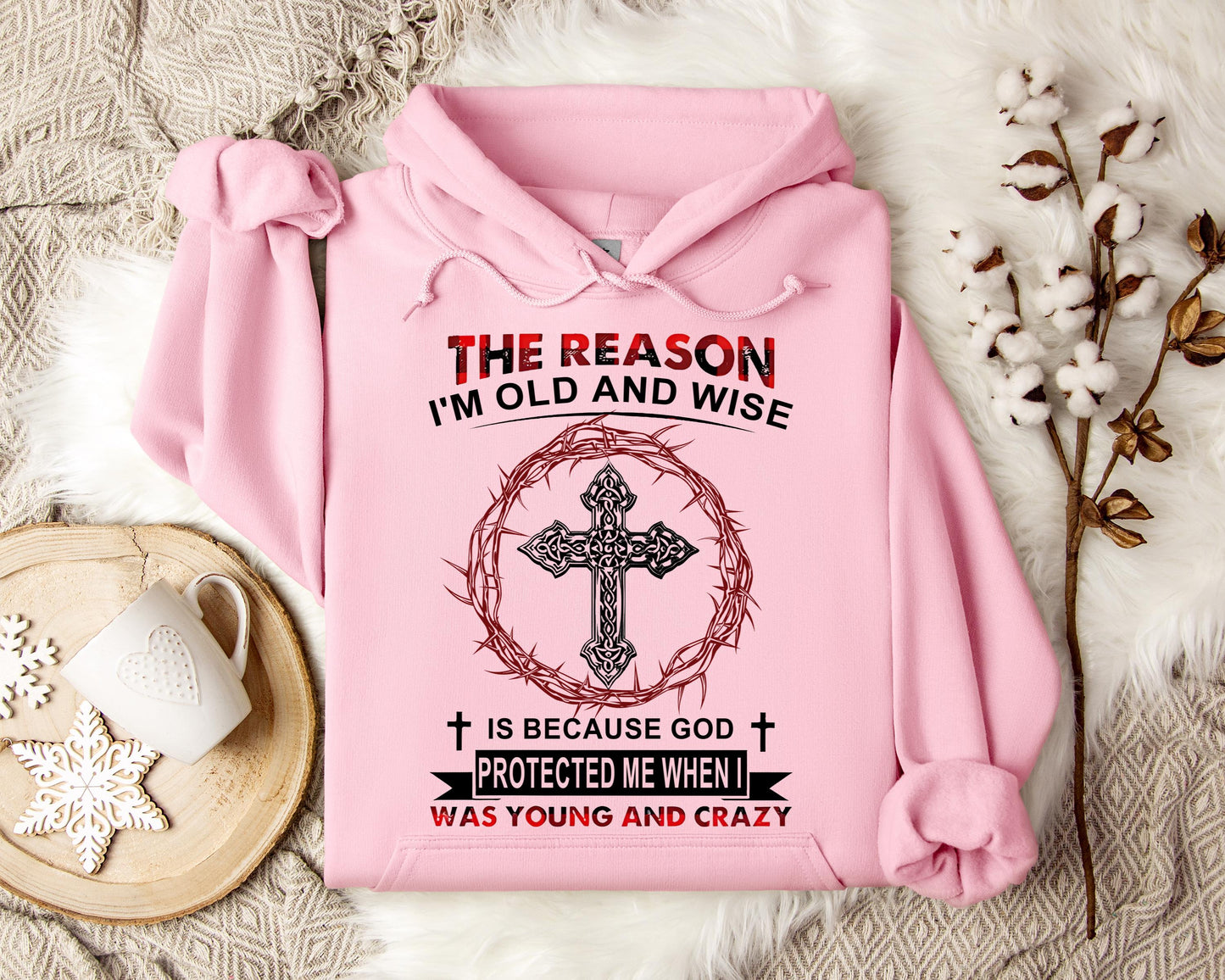 The Reason I'm Old And Wise Is Because God Protected Me When I Was Young And Crazy