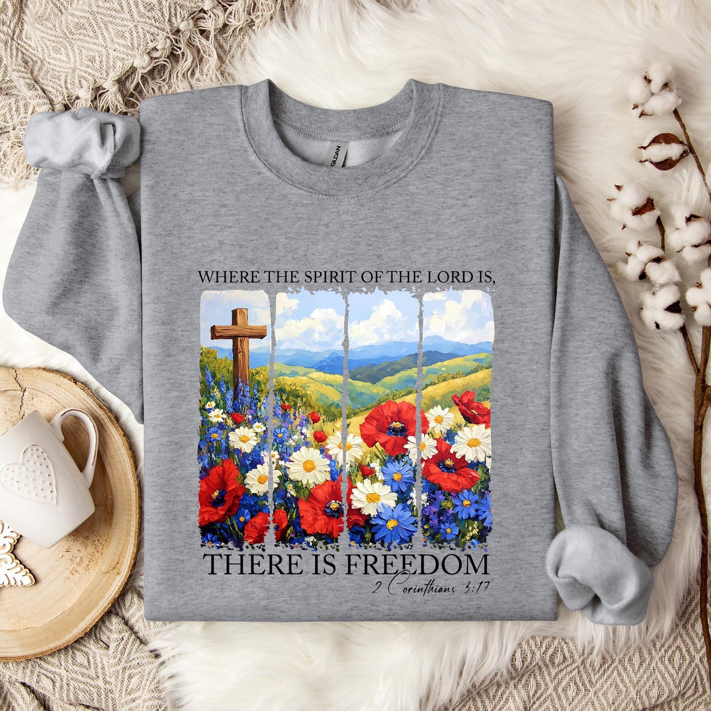 There Is Freedom 2 Corinthians 3.17 Sweatshirt