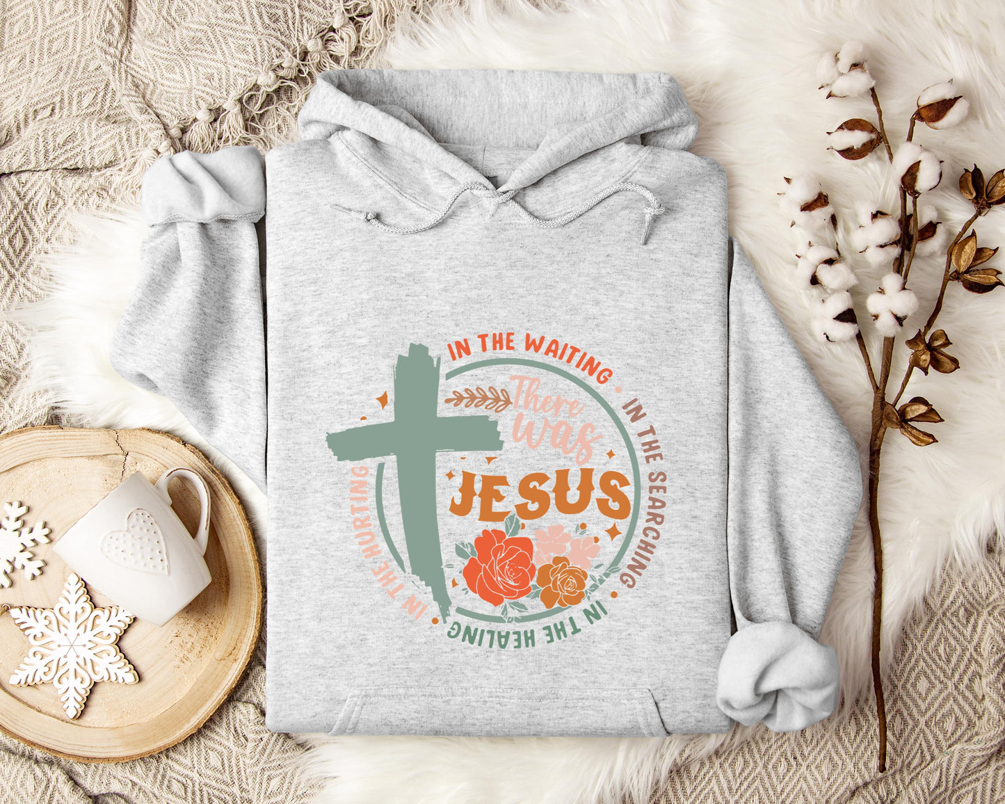 There Was Jesus Hoodie