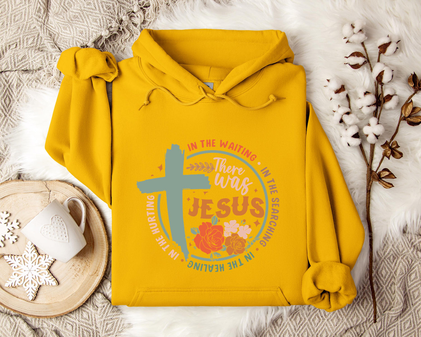 There Was Jesus Hoodie