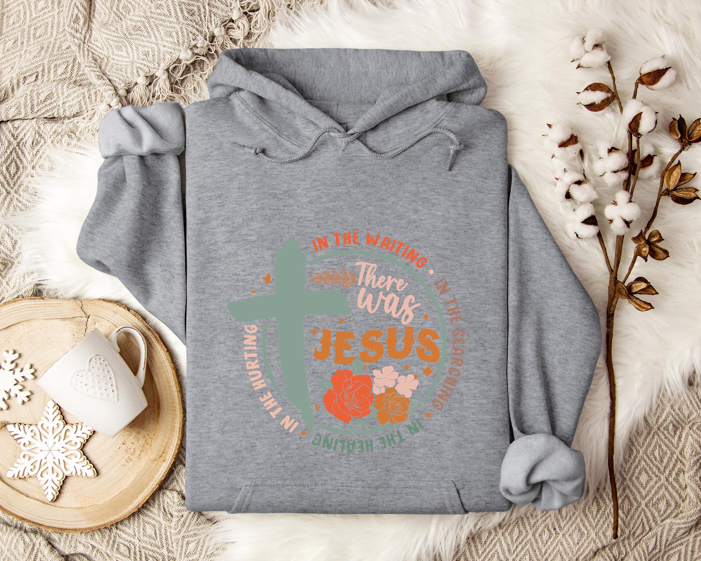 There Was Jesus Hoodie
