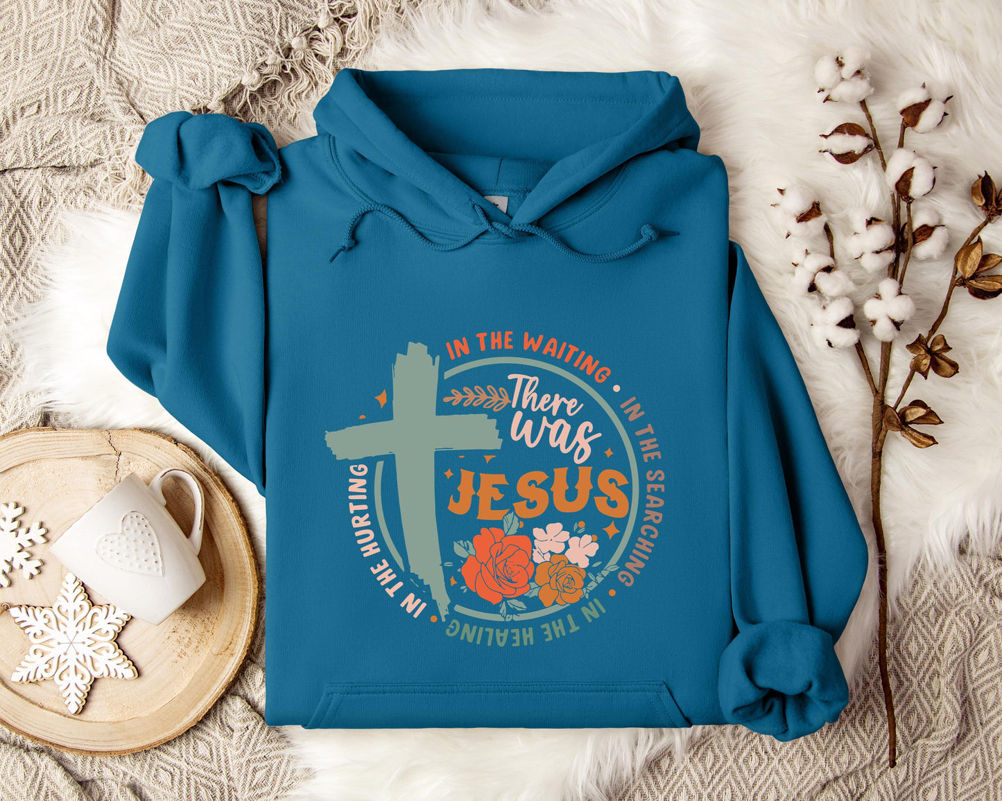 There Was Jesus Hoodie