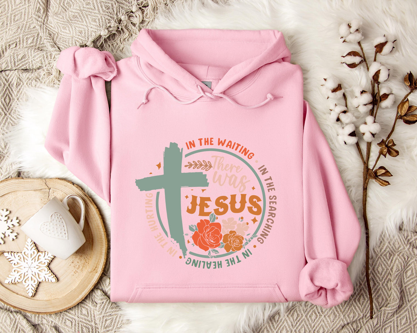 There Was Jesus Hoodie