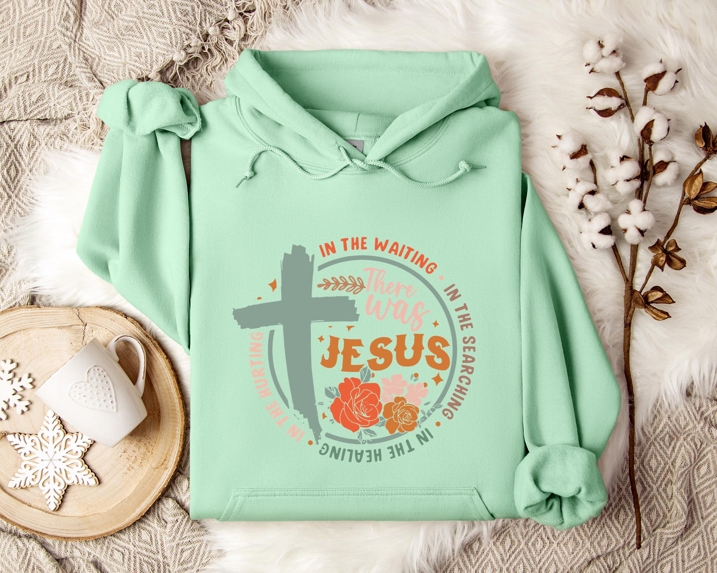 There Was Jesus Hoodie