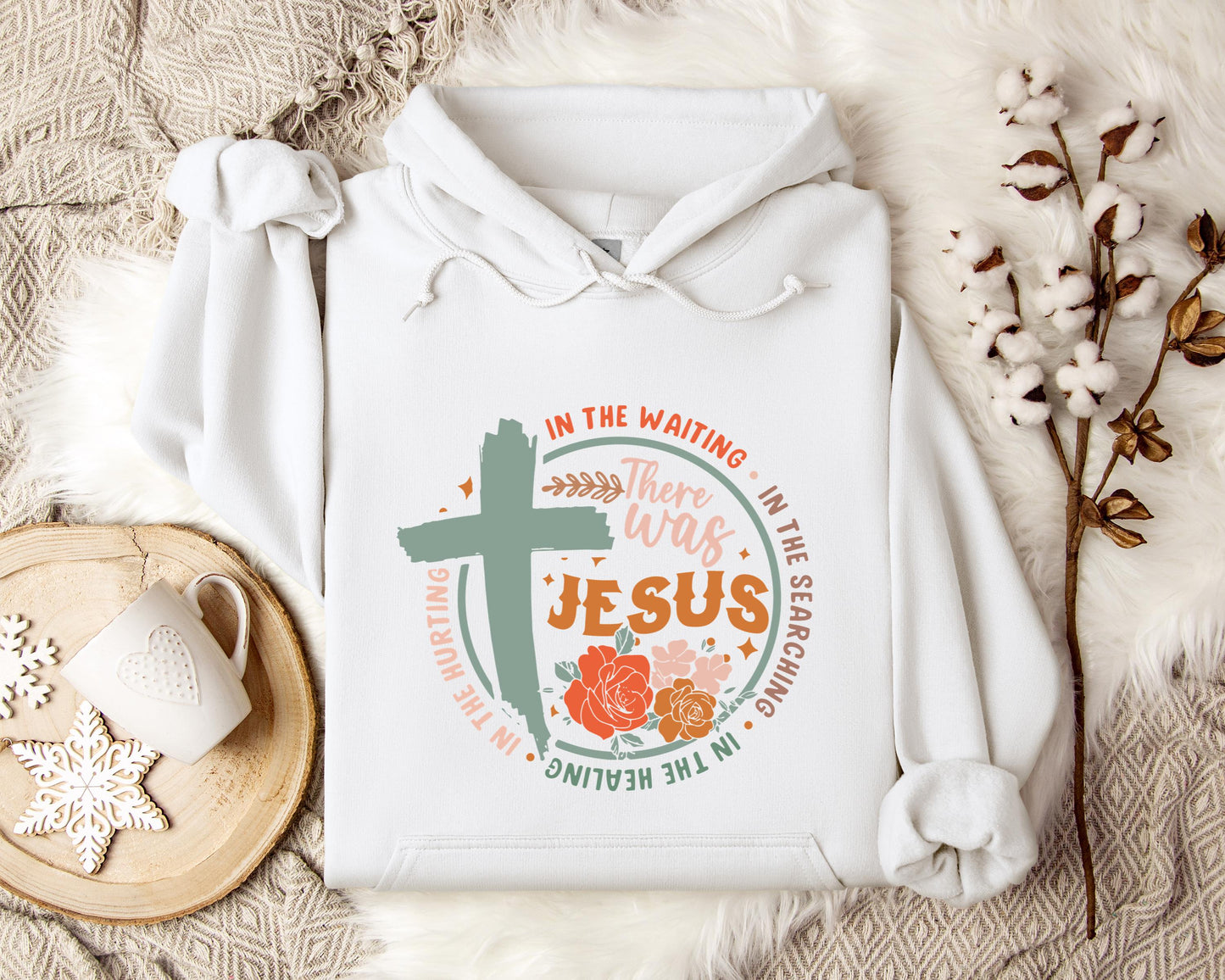 There Was Jesus Hoodie