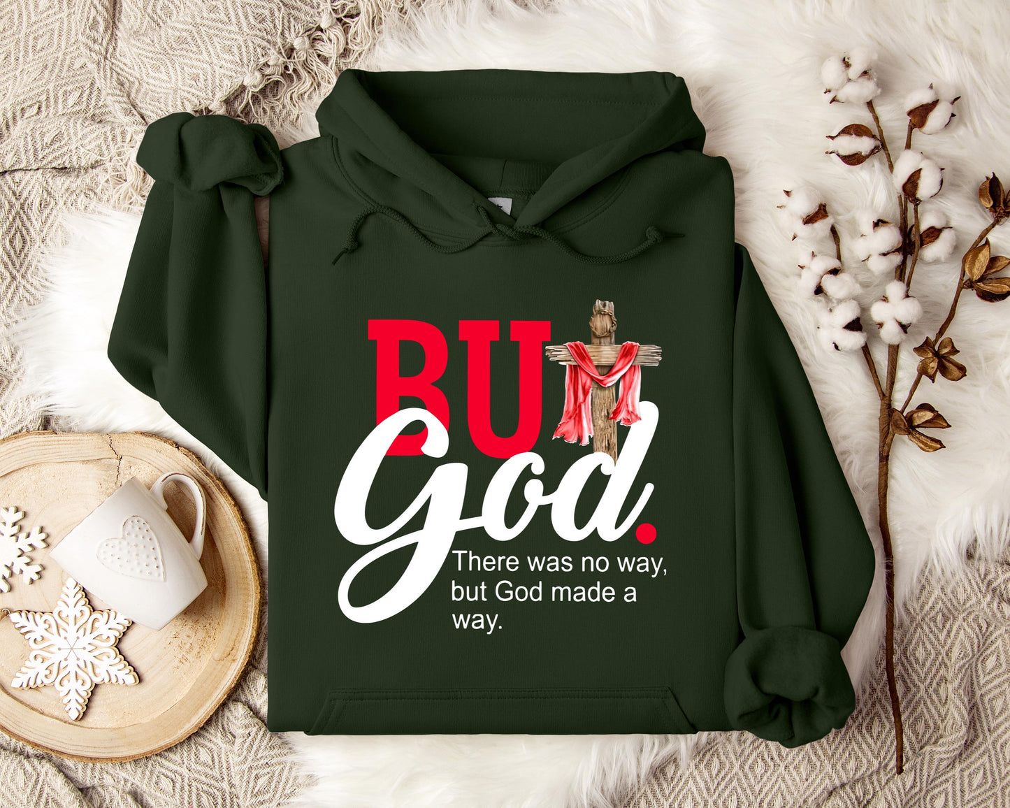 There Was No Way But God Made A Way Hoodie