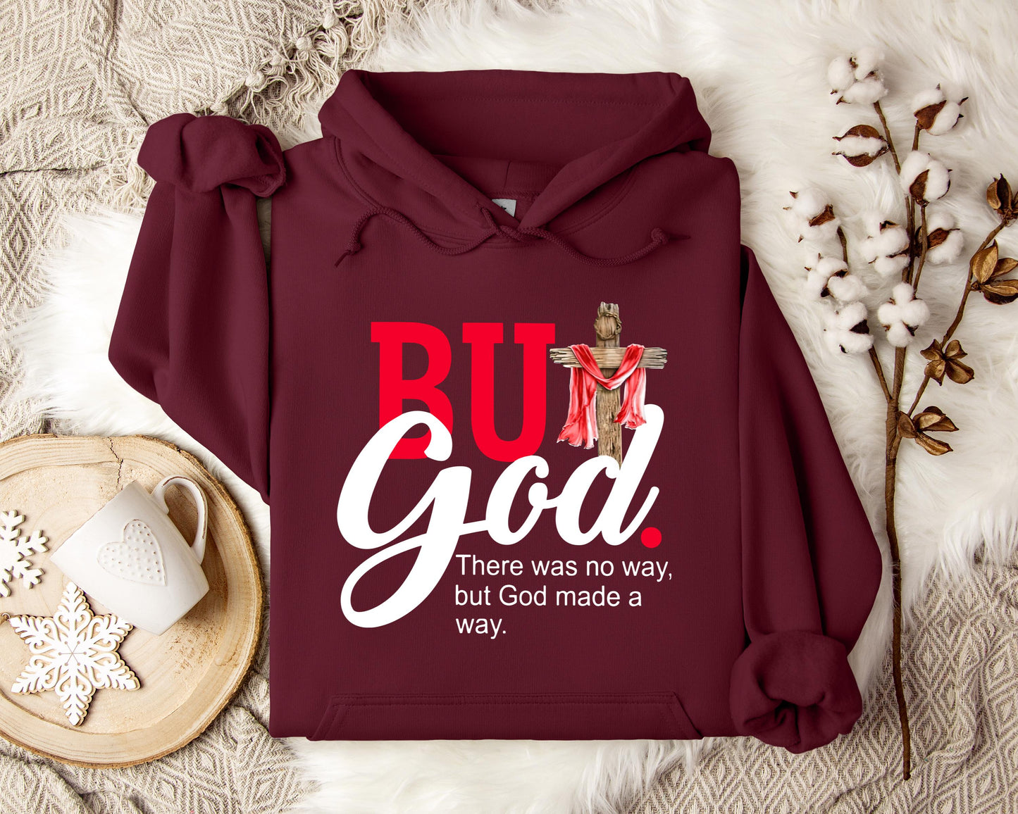 There Was No Way But God Made A Way Hoodie