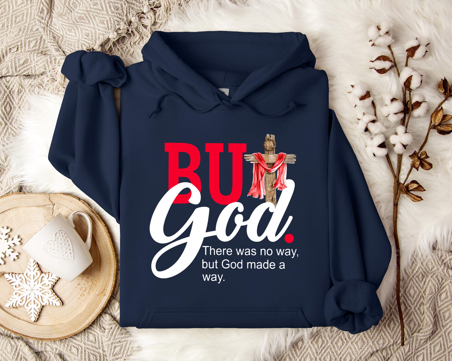 There Was No Way But God Made A Way Hoodie