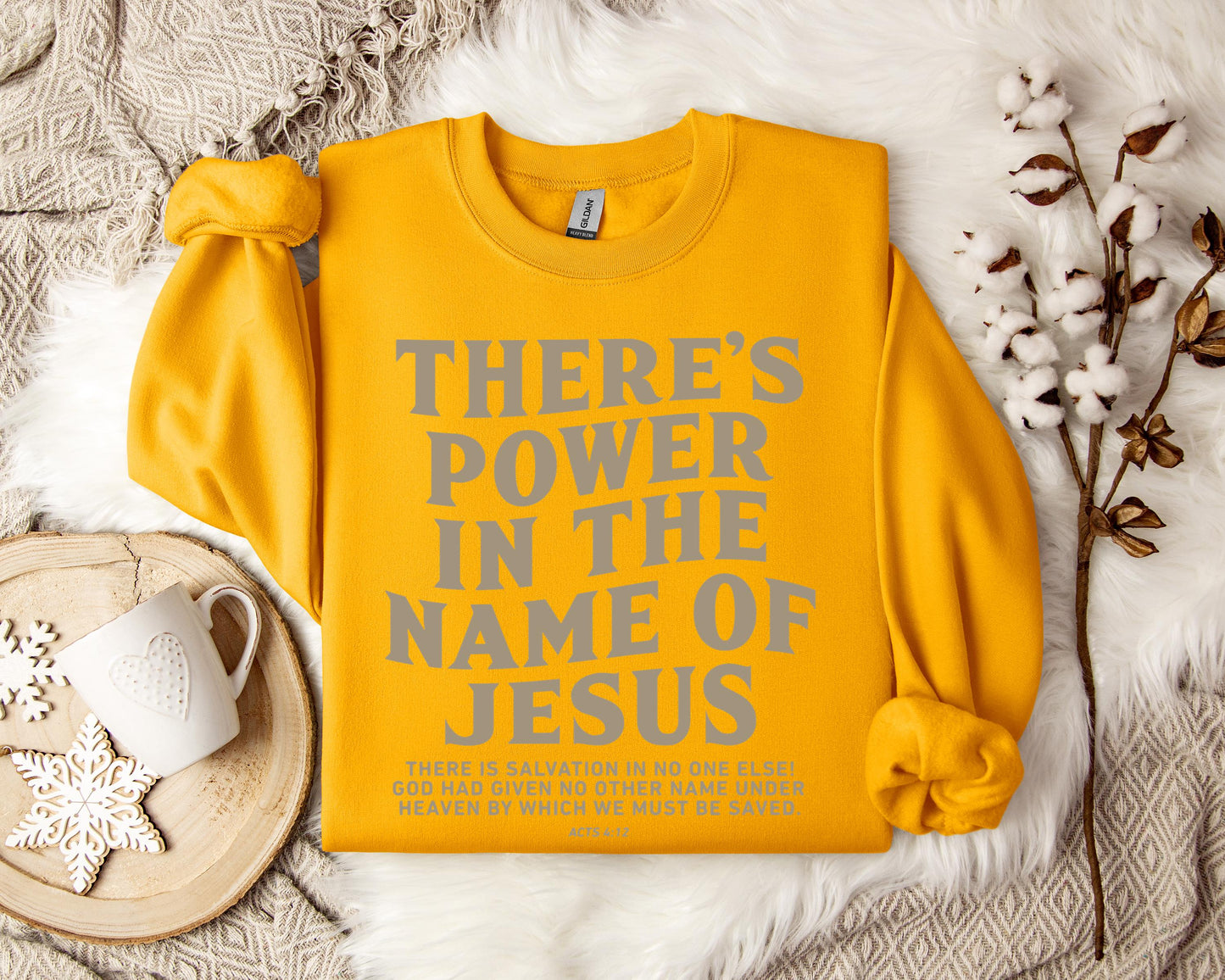 There's Power In The Name Of Jesus Acts 4.12 Sweatshirt