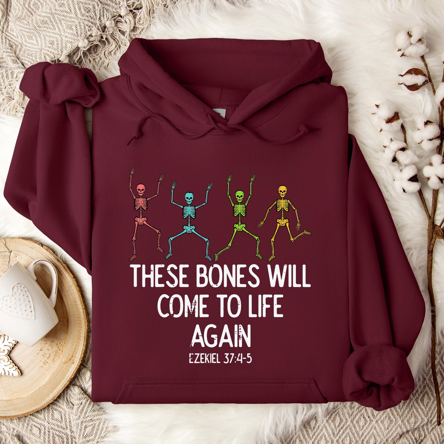 These Bones Will Come To Life Again Ezekiel 37.4-5 Hoodie
