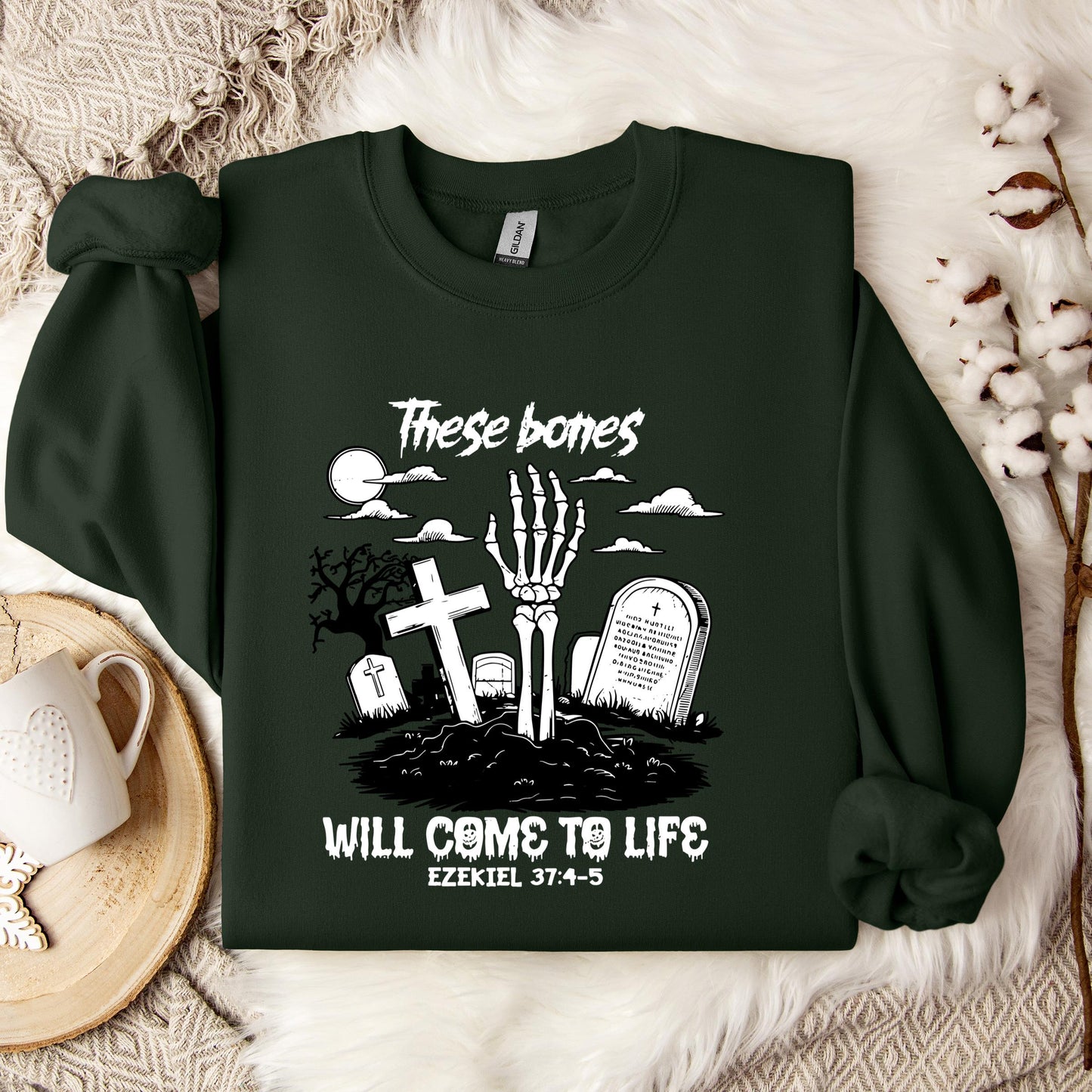 These Bones Will Come To Life Ezekiel 37.4-5 01 Sweatshirt