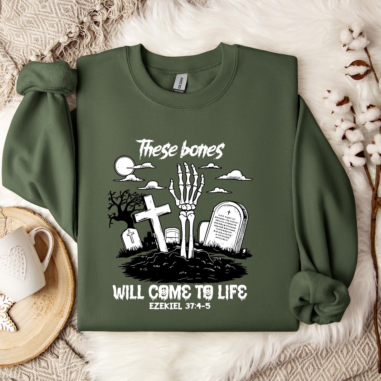 These Bones Will Come To Life Ezekiel 37.4-5 01 Sweatshirt