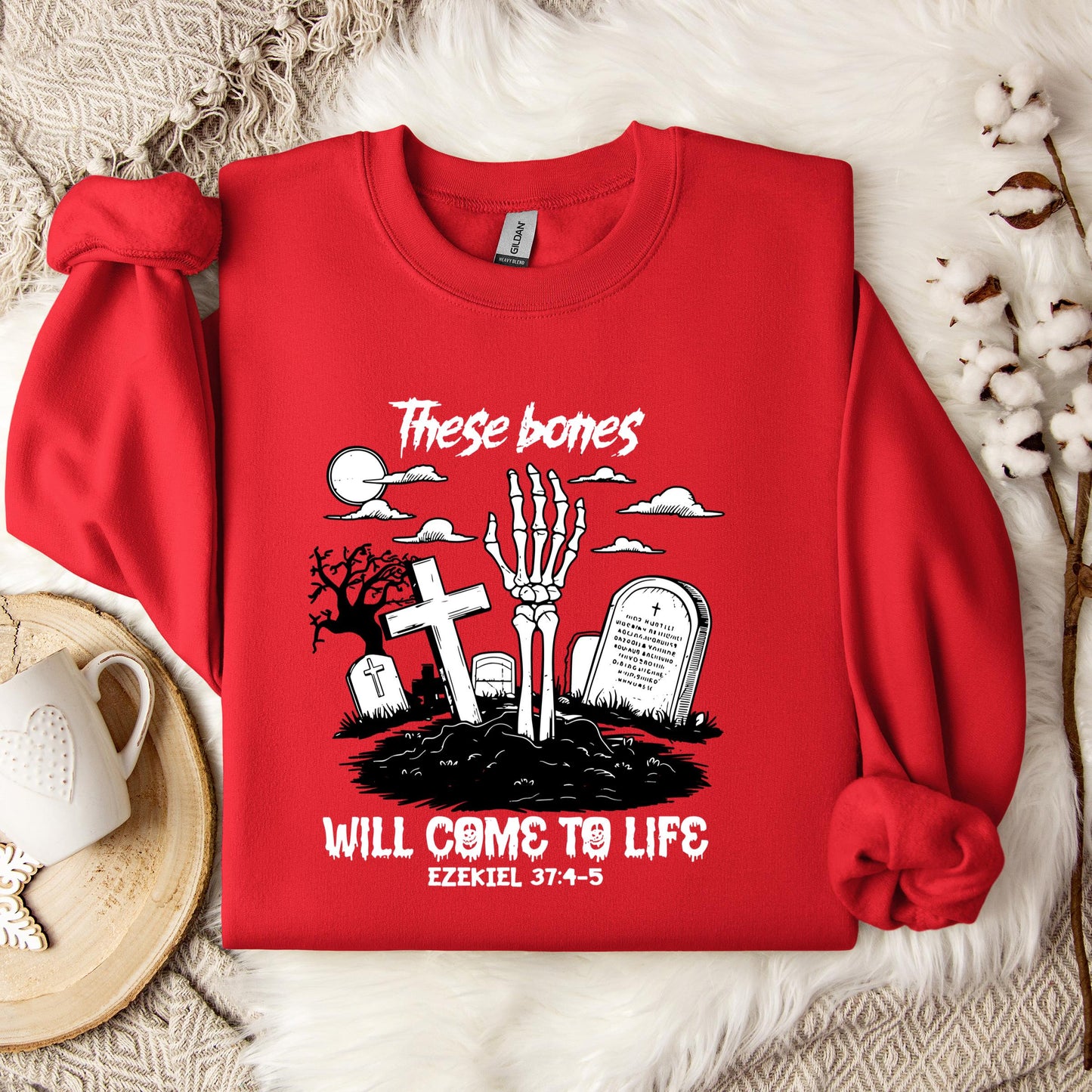 These Bones Will Come To Life Ezekiel 37.4-5 01 Sweatshirt