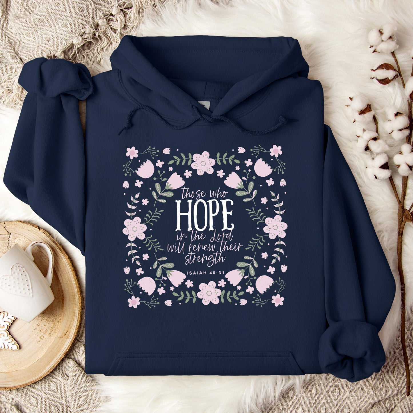 Those Who Hope In The Lord Will Renew Their Strength Isaiah 40.31 Hoodie