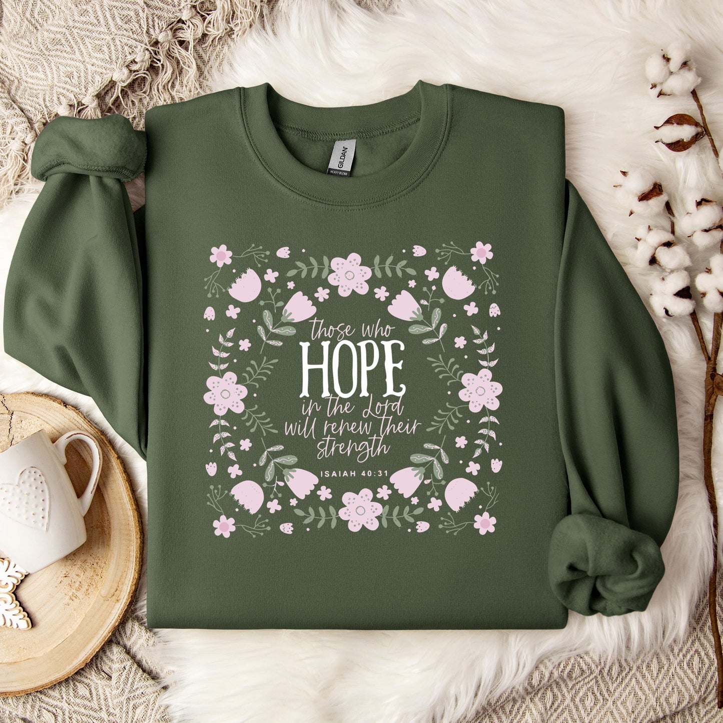 Those Who Hope In The Lord Will Renew Their Strength Isaiah 40.31 Sweatshirt