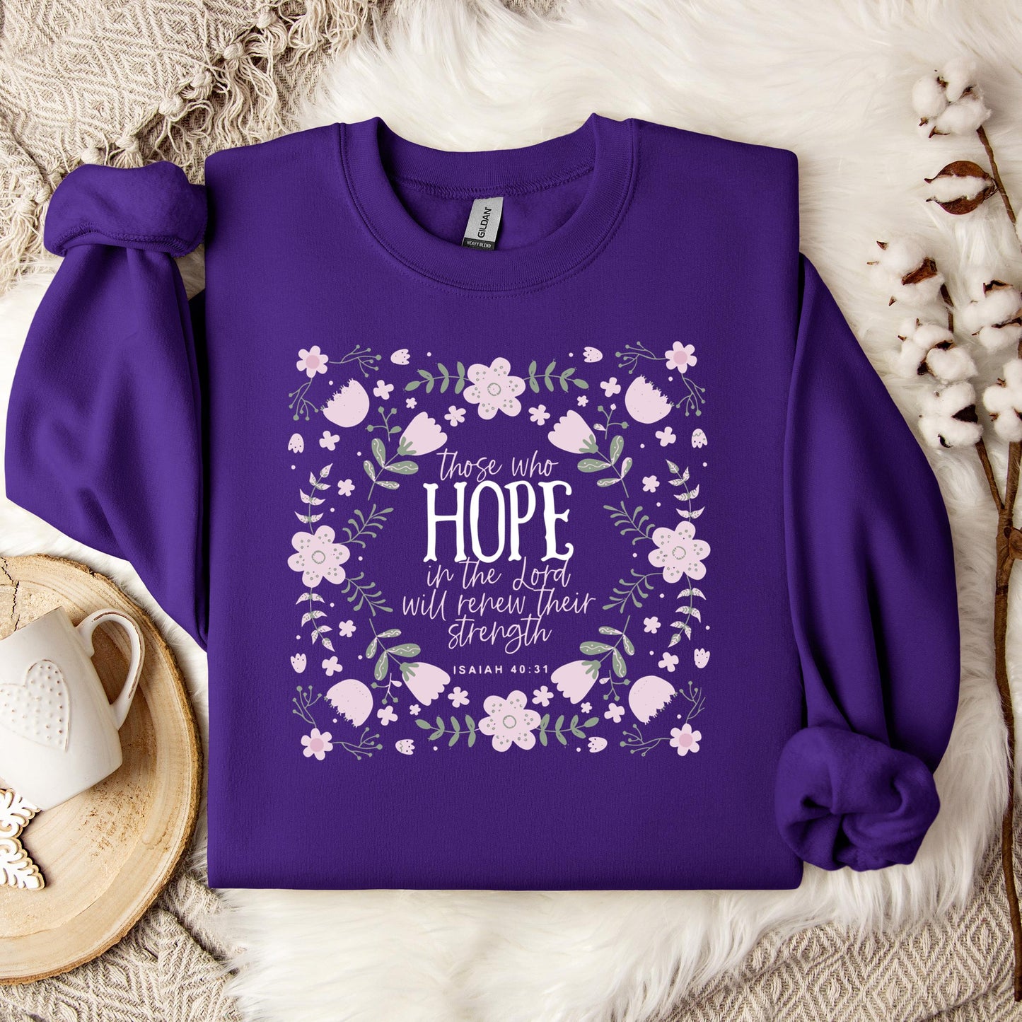 Those Who Hope In The Lord Will Renew Their Strength Isaiah 40.31 Sweatshirt