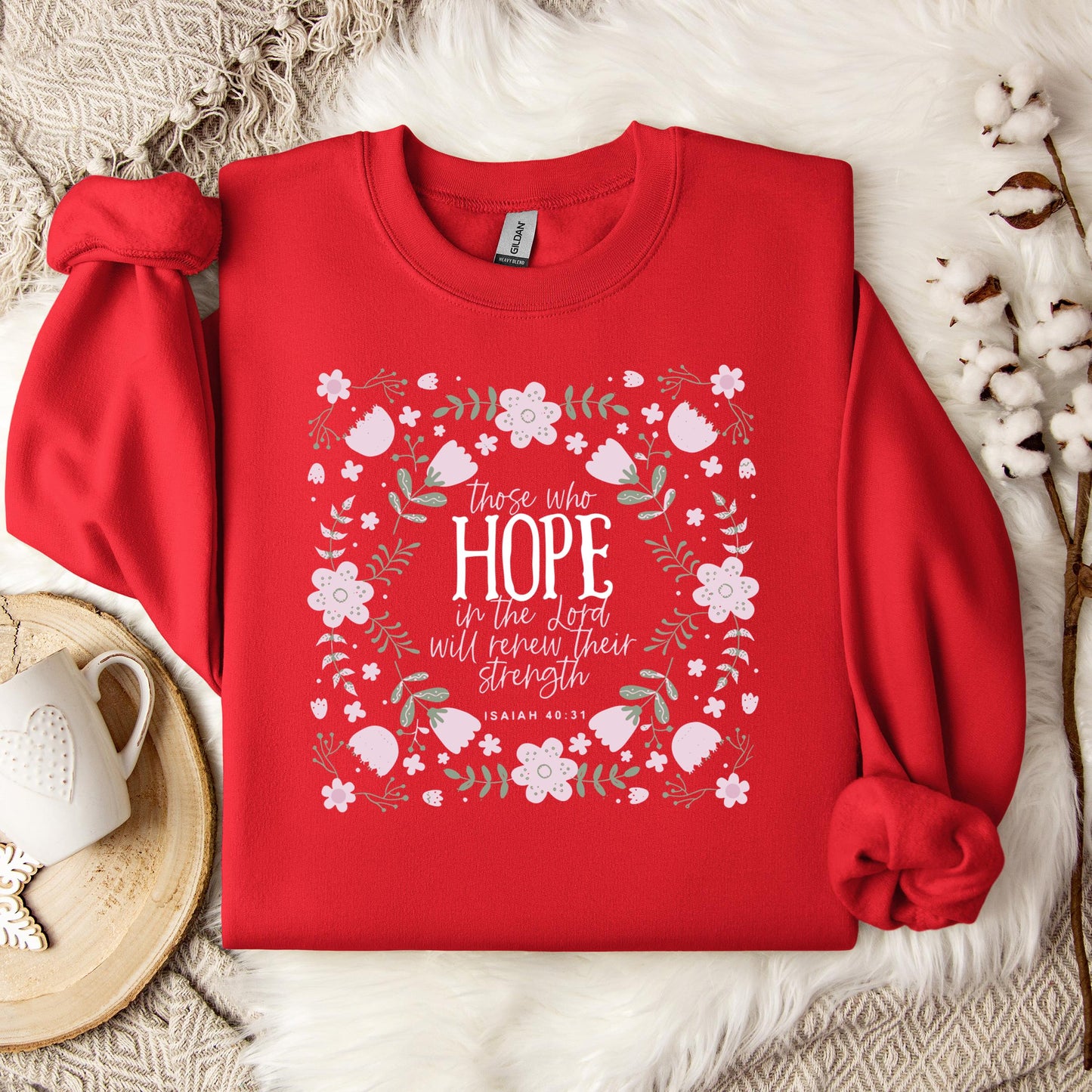 Those Who Hope In The Lord Will Renew Their Strength Isaiah 40.31 Sweatshirt