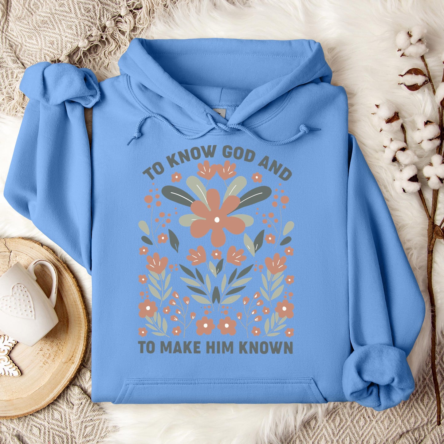 To Know God And To Make Him Known Hoodie