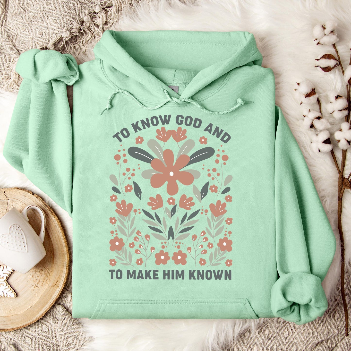 To Know God And To Make Him Known Hoodie