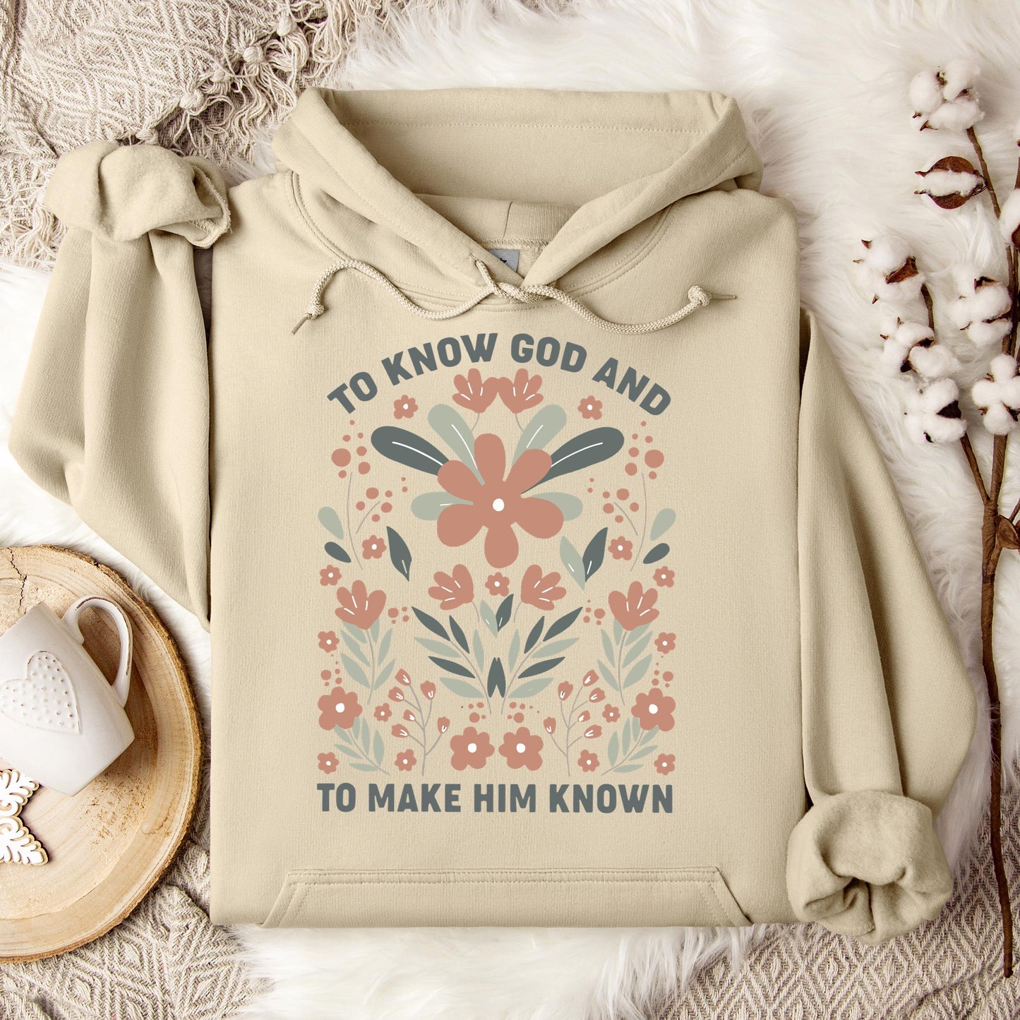 To Know God And To Make Him Known Hoodie